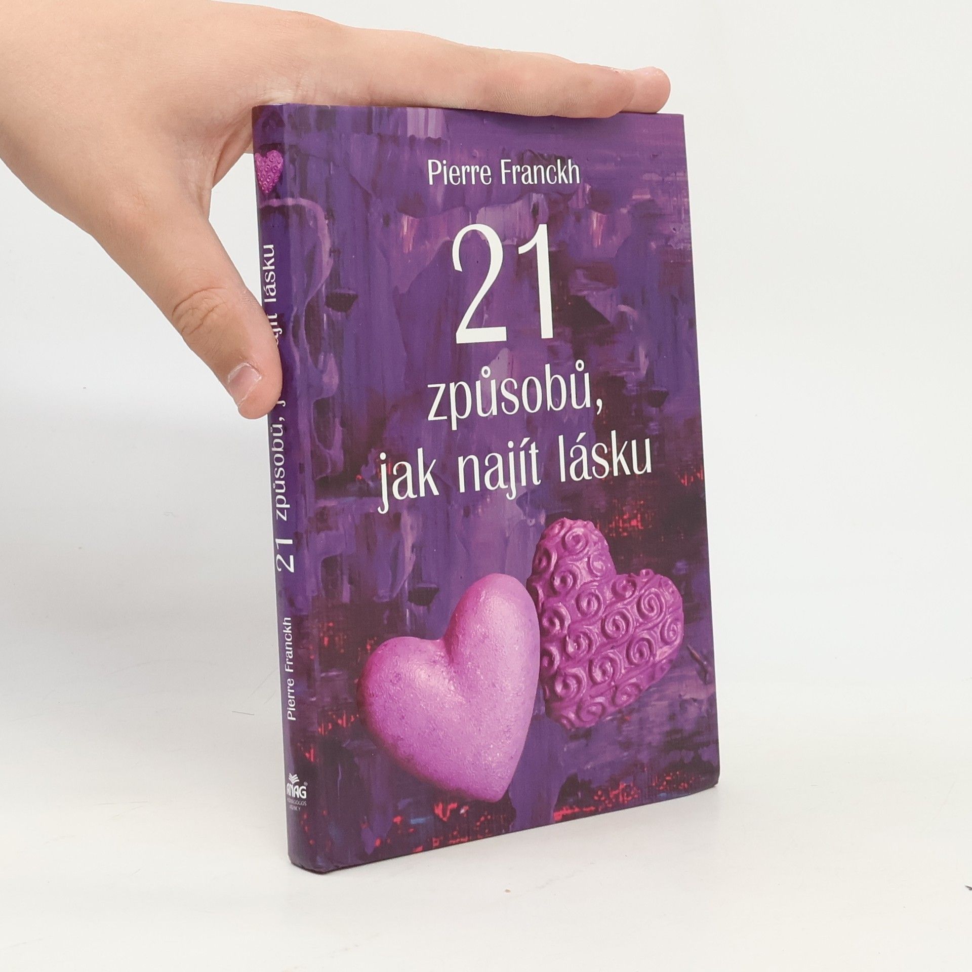 Pierre Franckh 21 způsobů, jak najít lásku