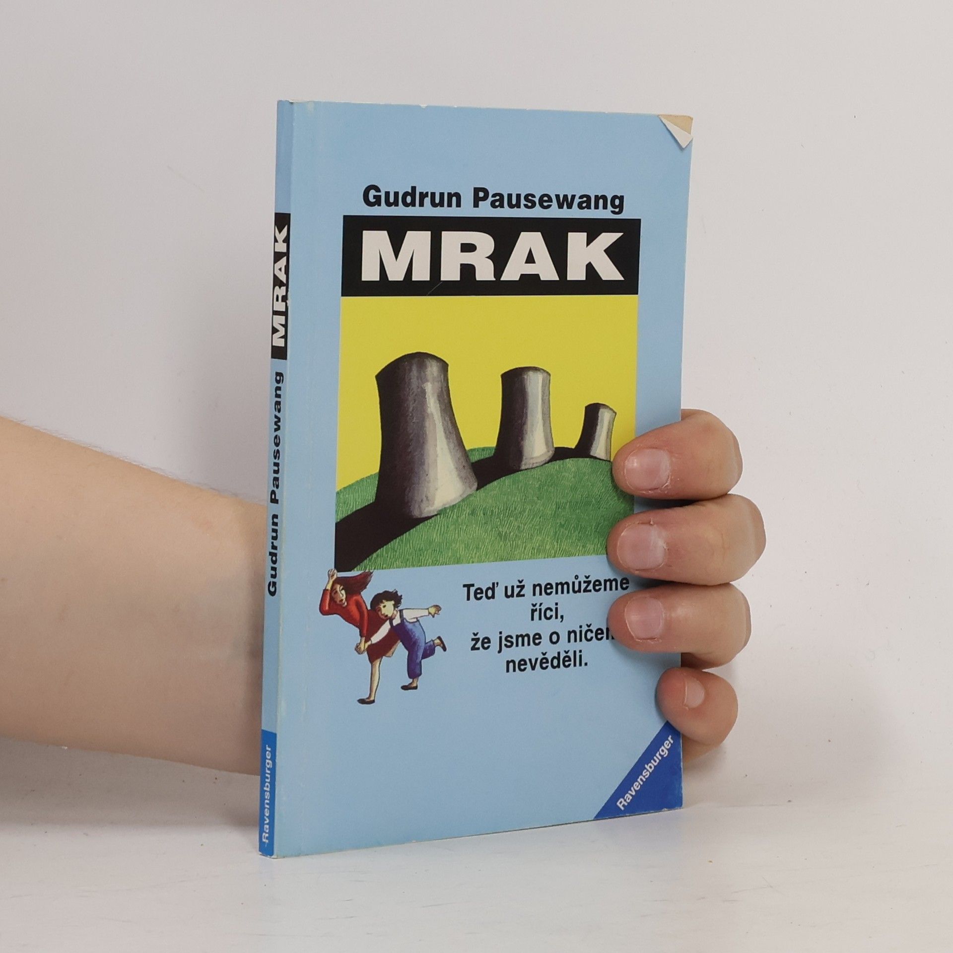 Gudrun Pausewang Mrak. Ted' už nebudeme moci říci, že jsme o ničem nevěděli