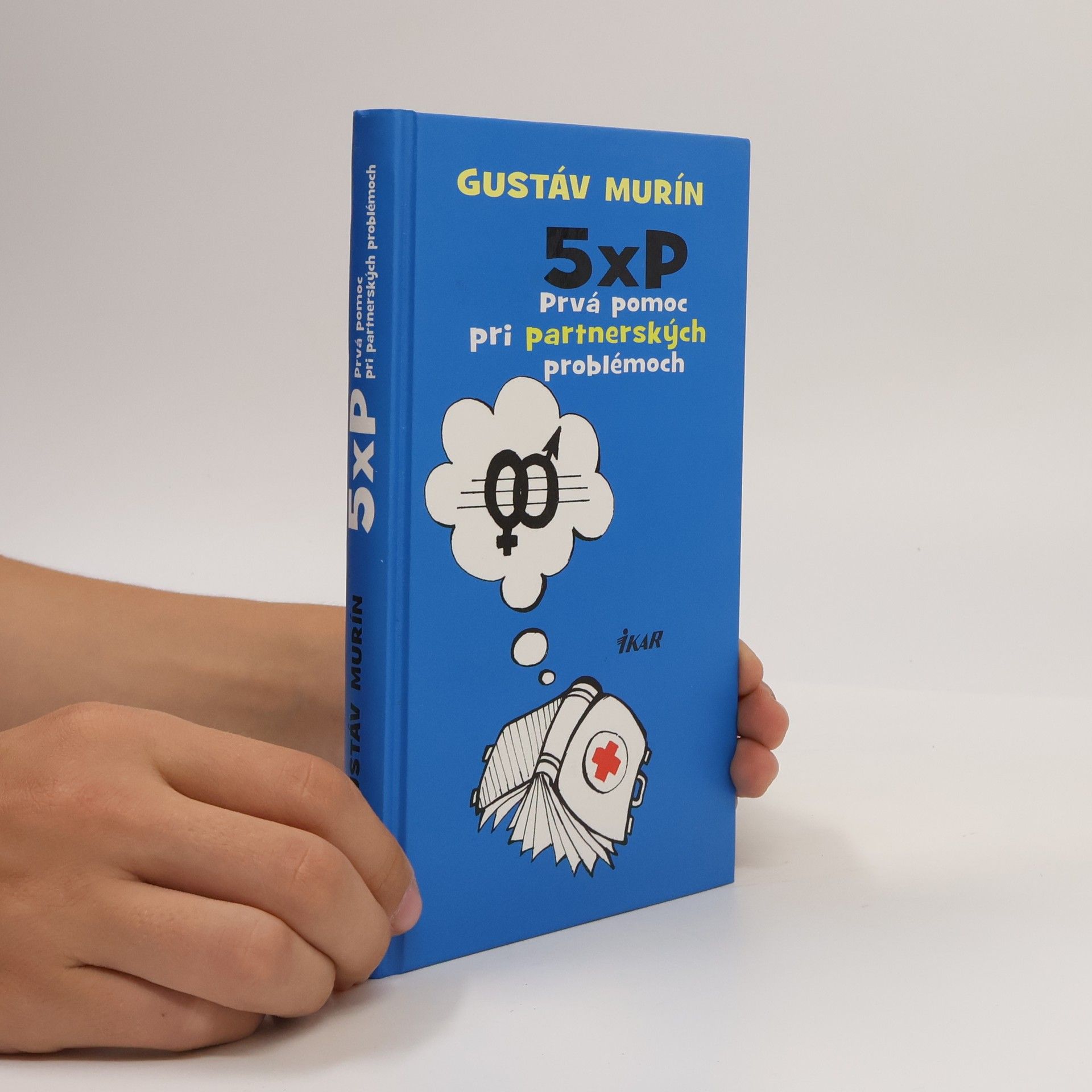 Gustáv Murín 5 x P. Prvá pomoc pri manželských problémoch
