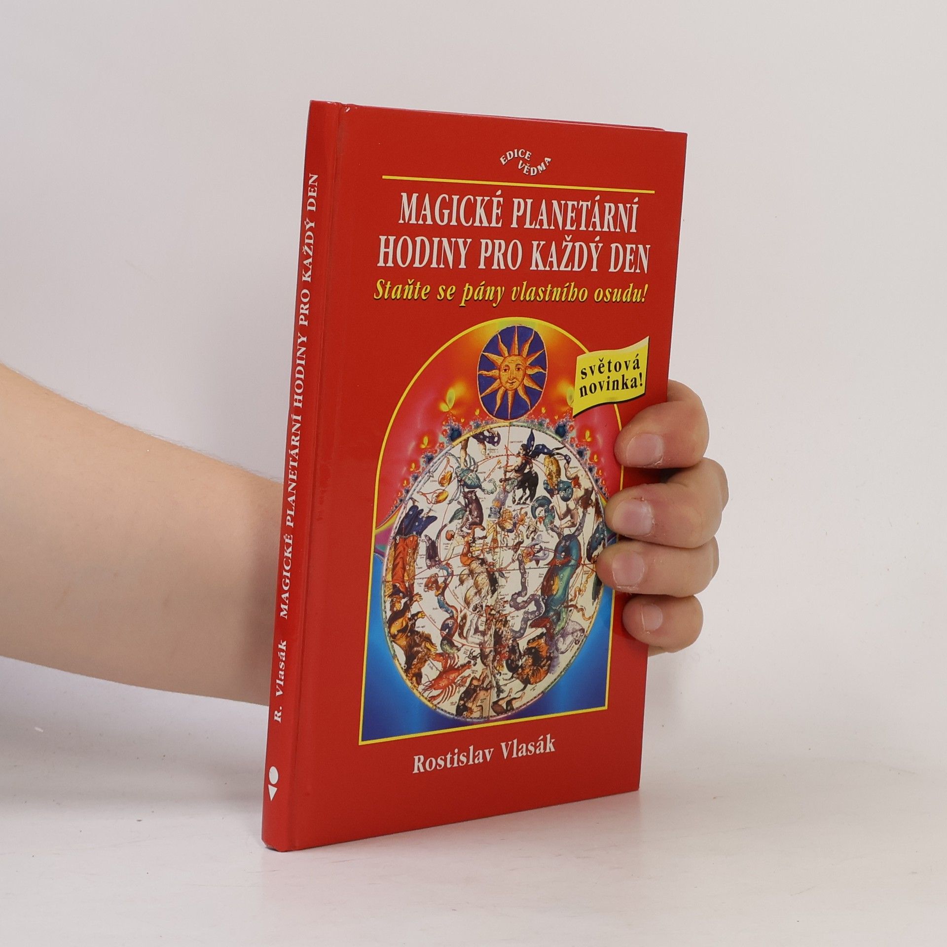 Rostislav Vlasák Magické planetární hodiny pro každý den : staňte se pány vlastního osudu!