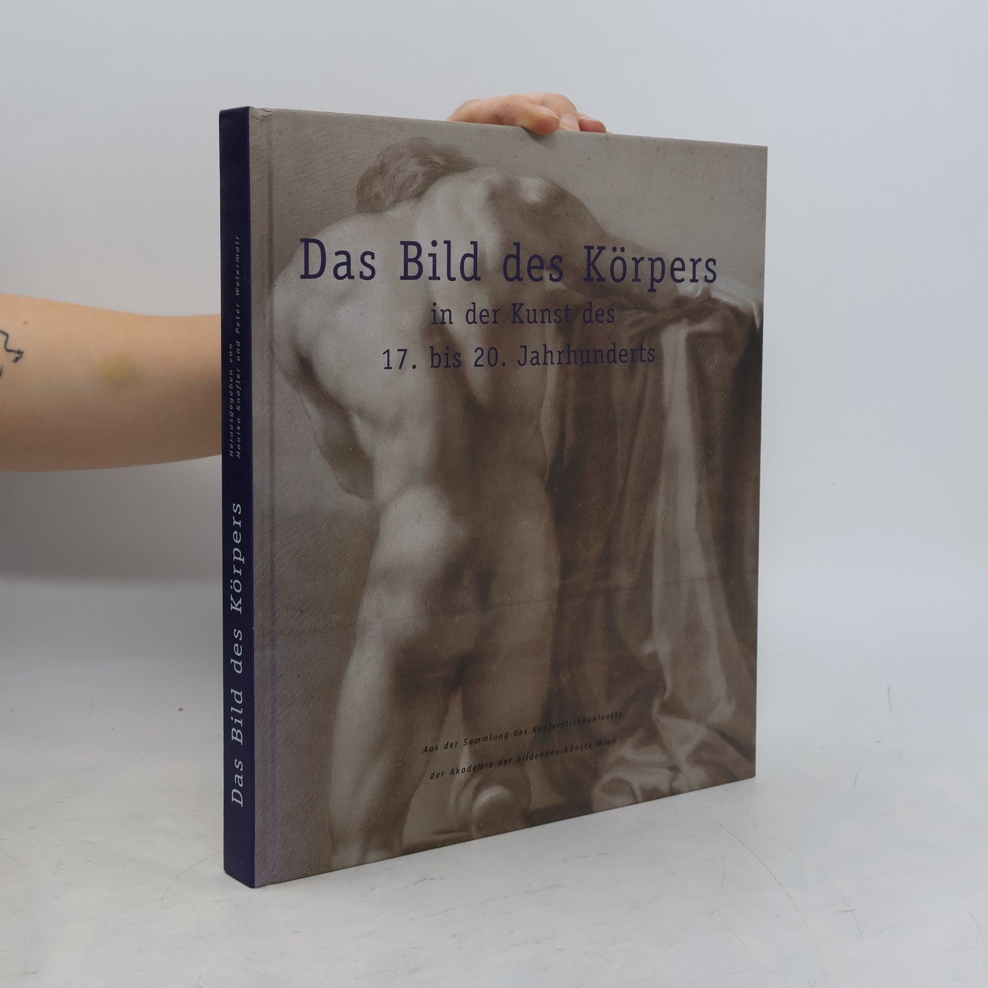 Das Bild des Körpers in der Kunst des 17. bis 20. Jahrhunderts