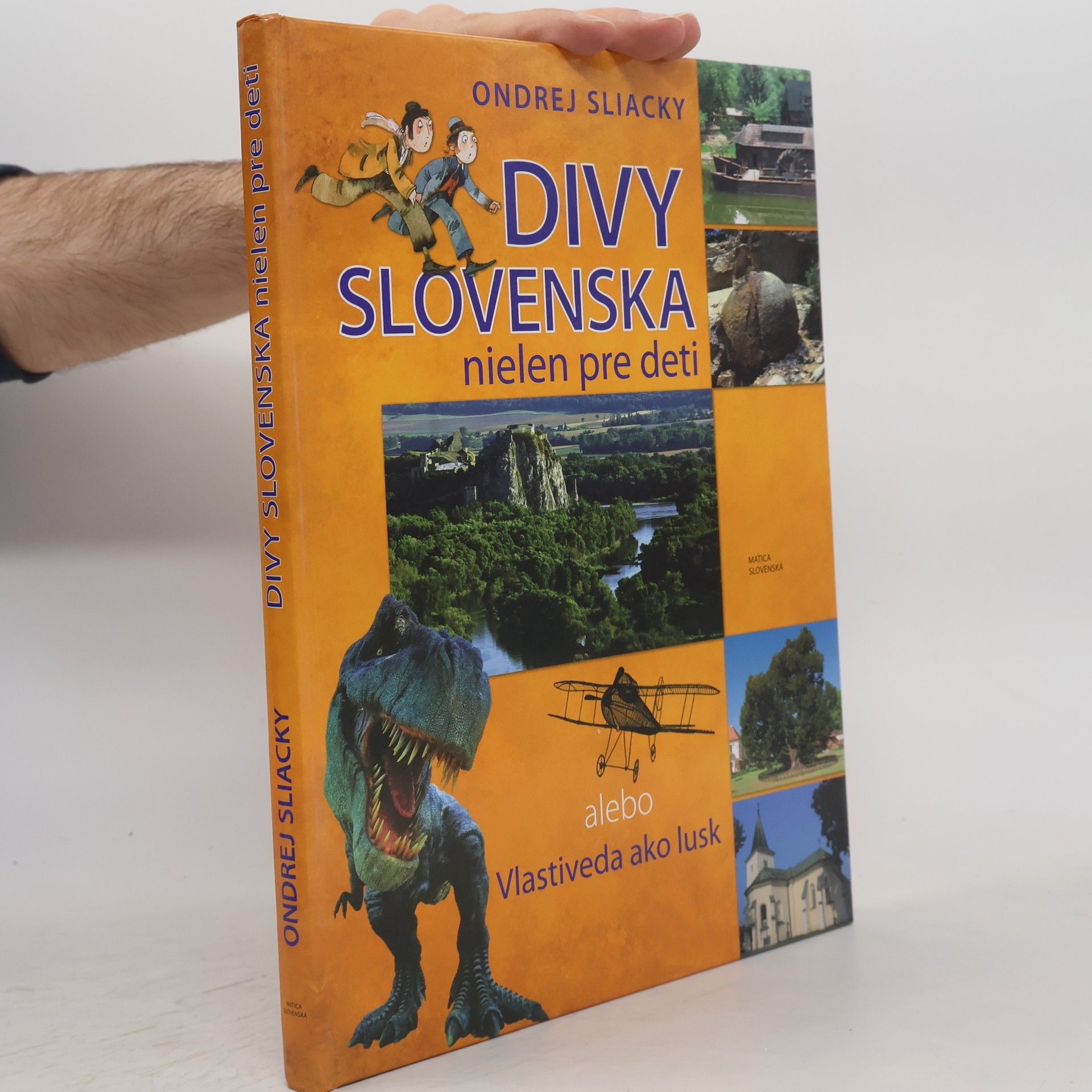 Ondrej Sliacky Divy Slovenska nielen pre deti alebo Vlastiveda ako lusk