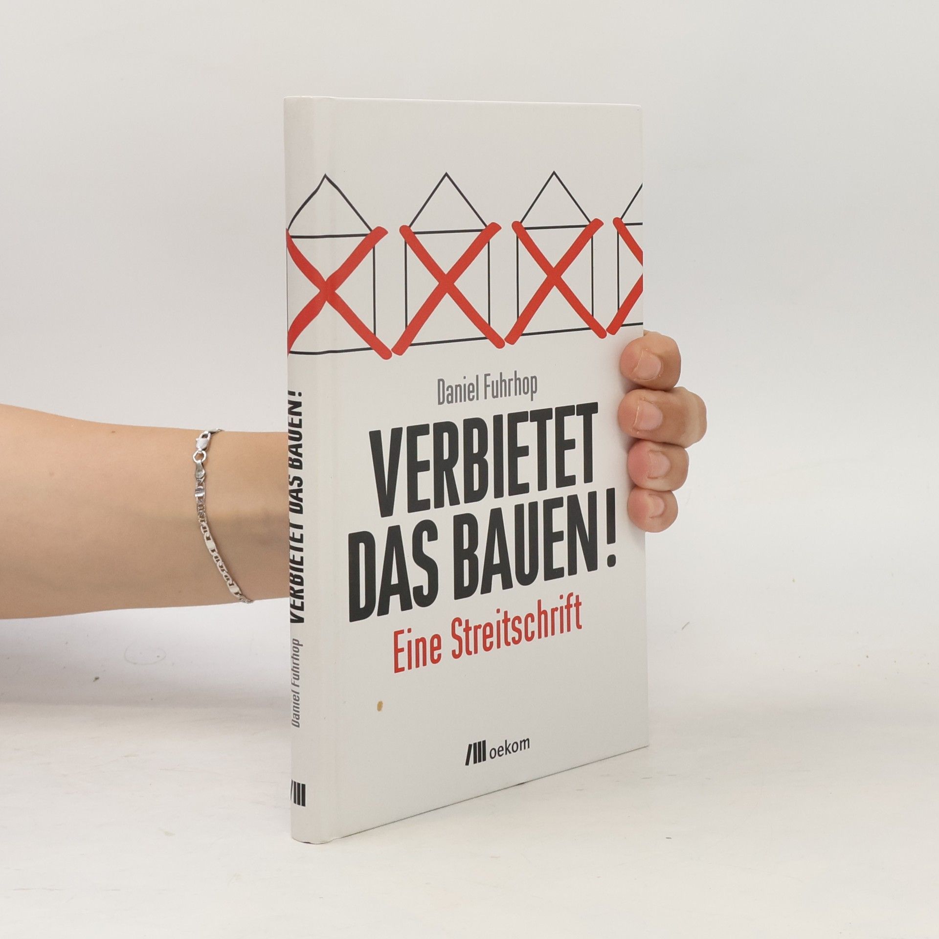 Verbietet das Bauen!