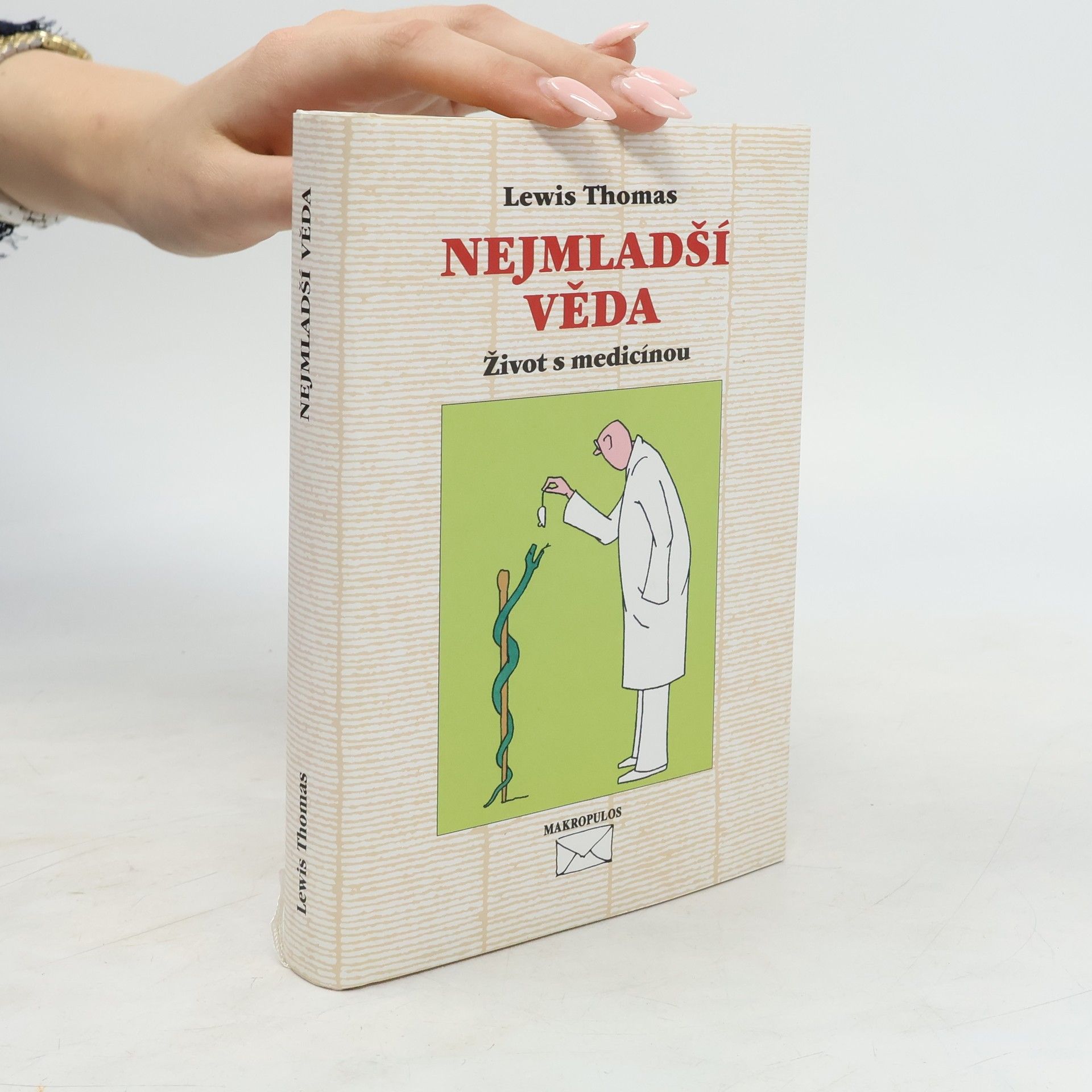 Lewis Thomas Nejmladší věda : život s medicínou
