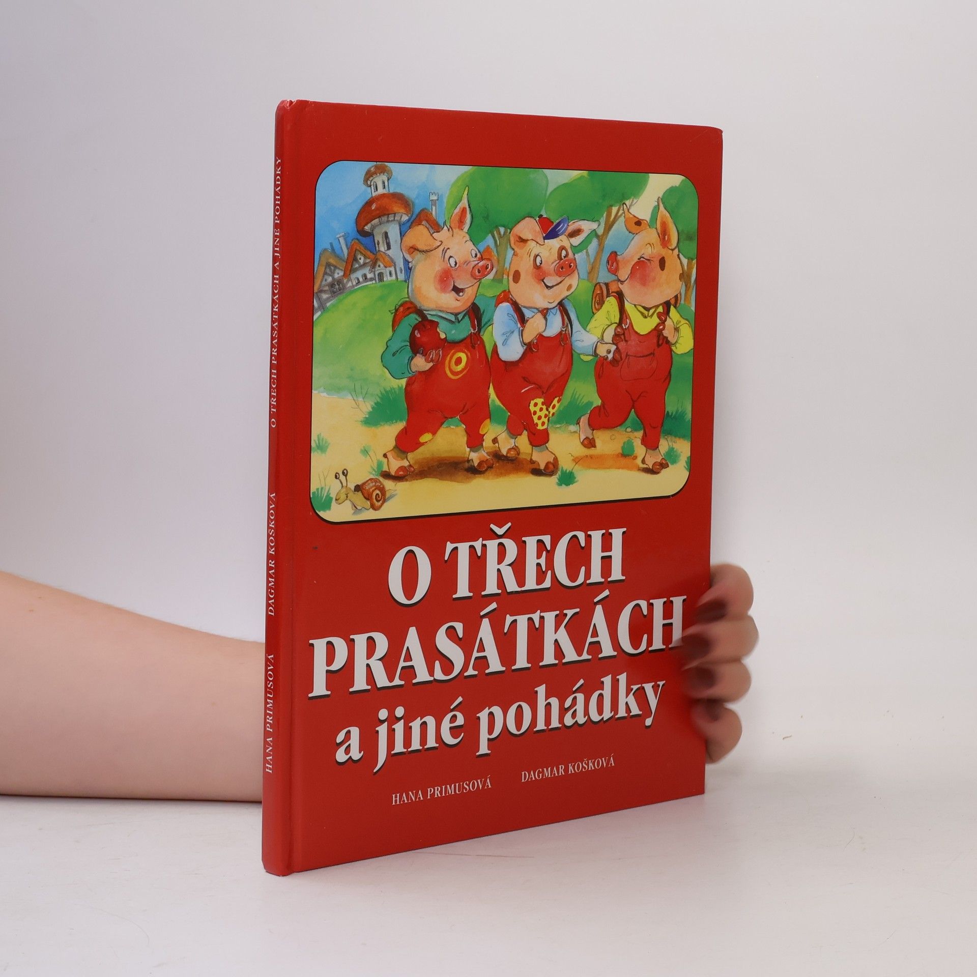 Dagmar Košková O třech prasátkách a jiné pohádky
