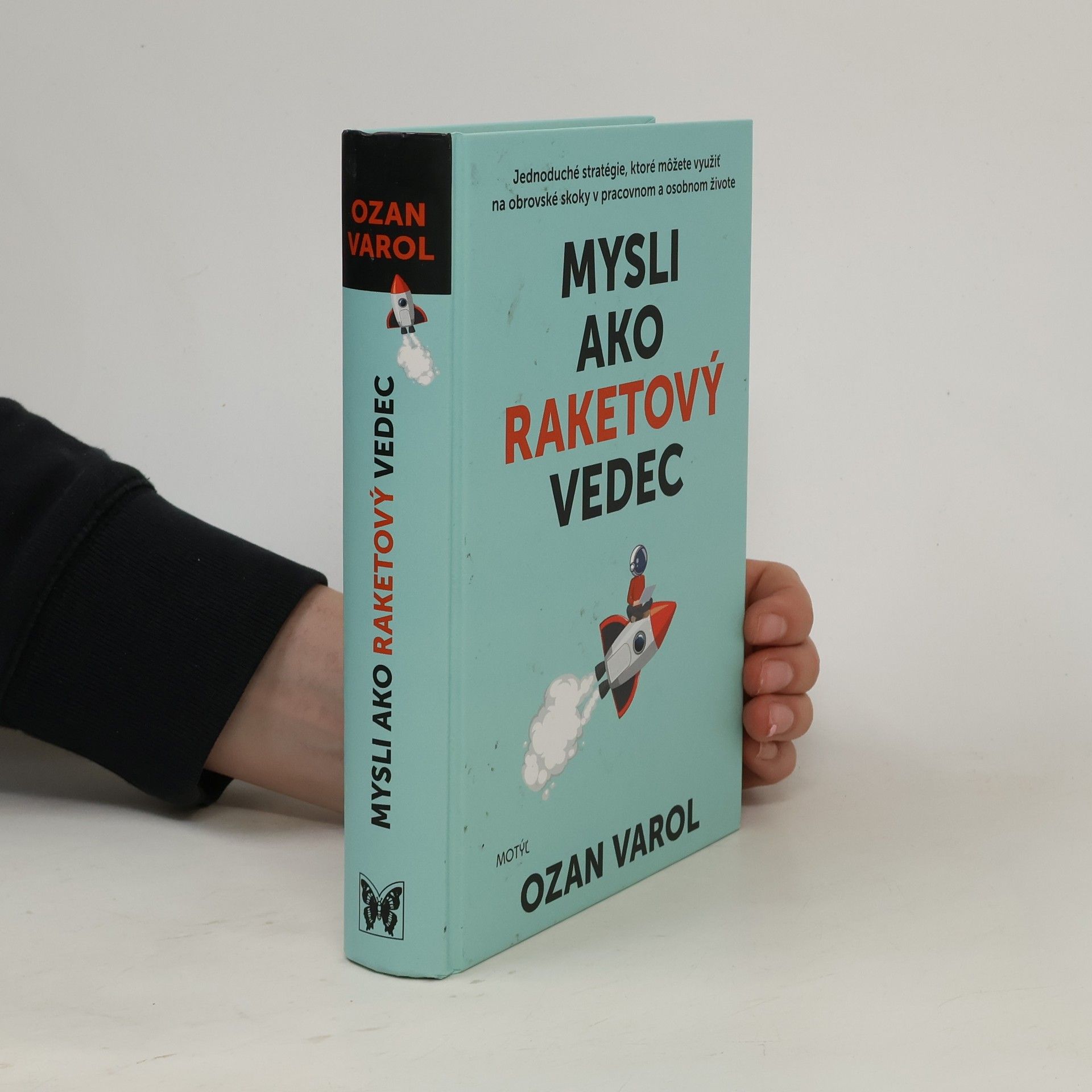 Ozan Varol Mysli ako raketový vedec