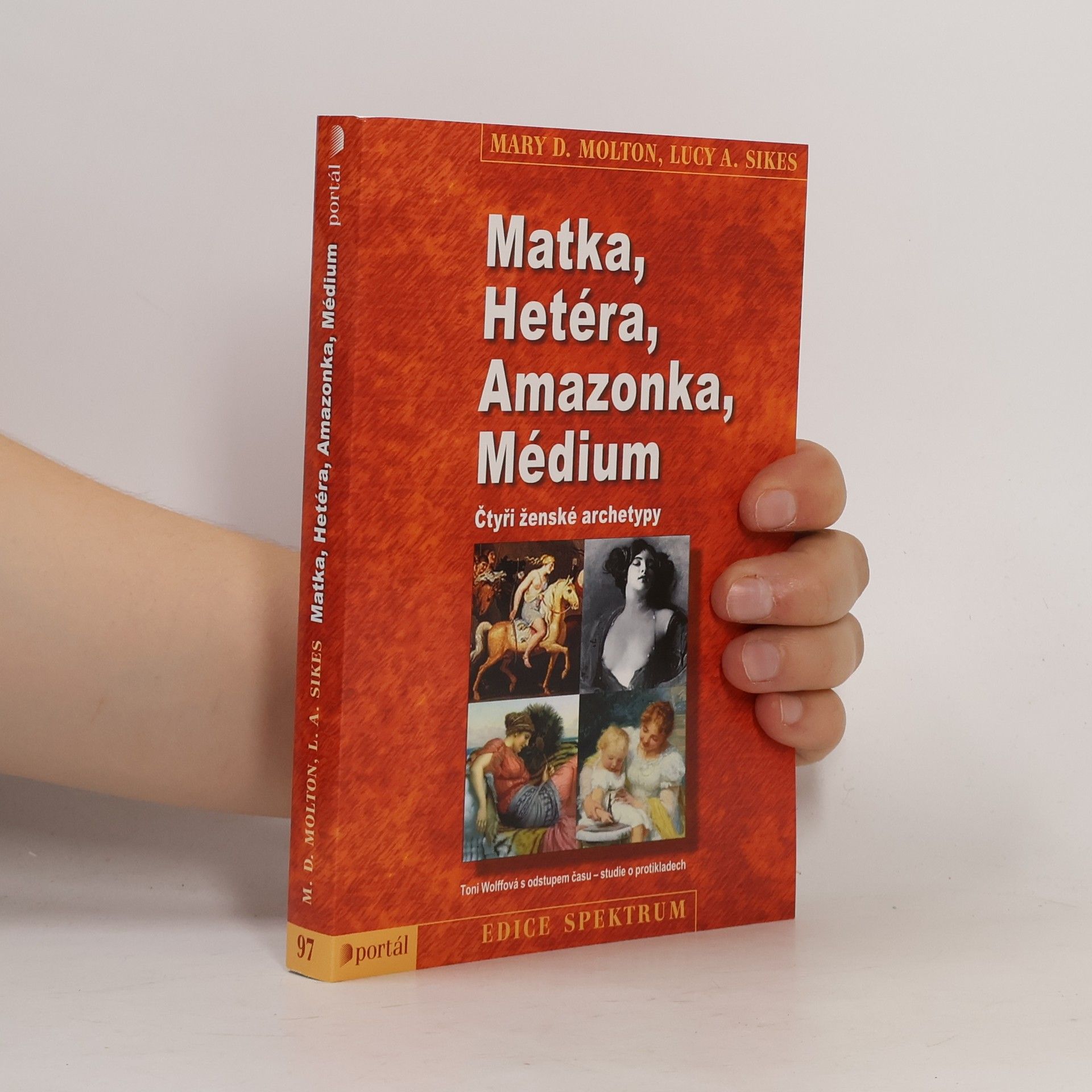 Lucy Anne Sikes Matka, hetéra, amazonka, médium : čtyři ženské archetypy