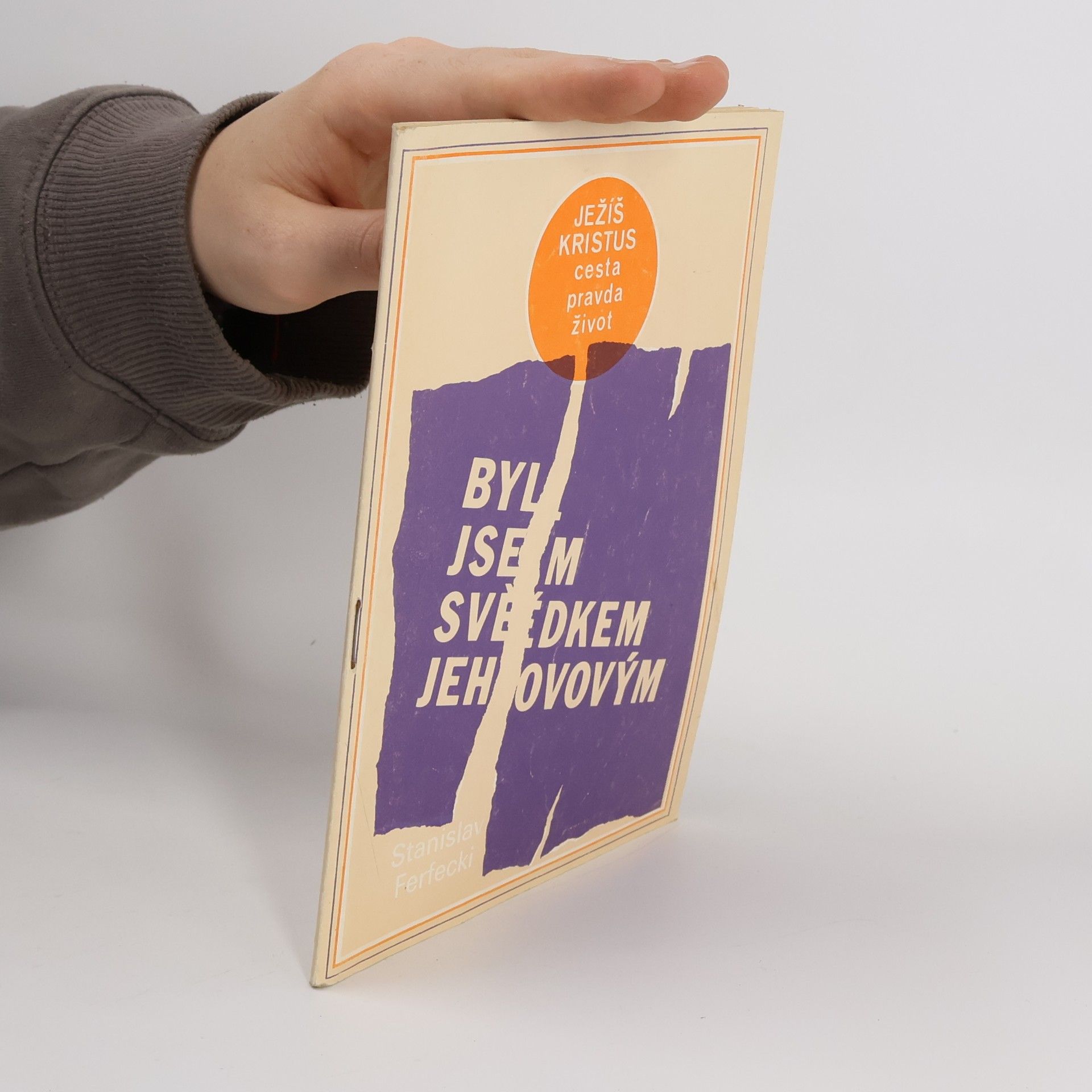 Stanislav Ferfecki Byl jsem Svědkem Jehovovým