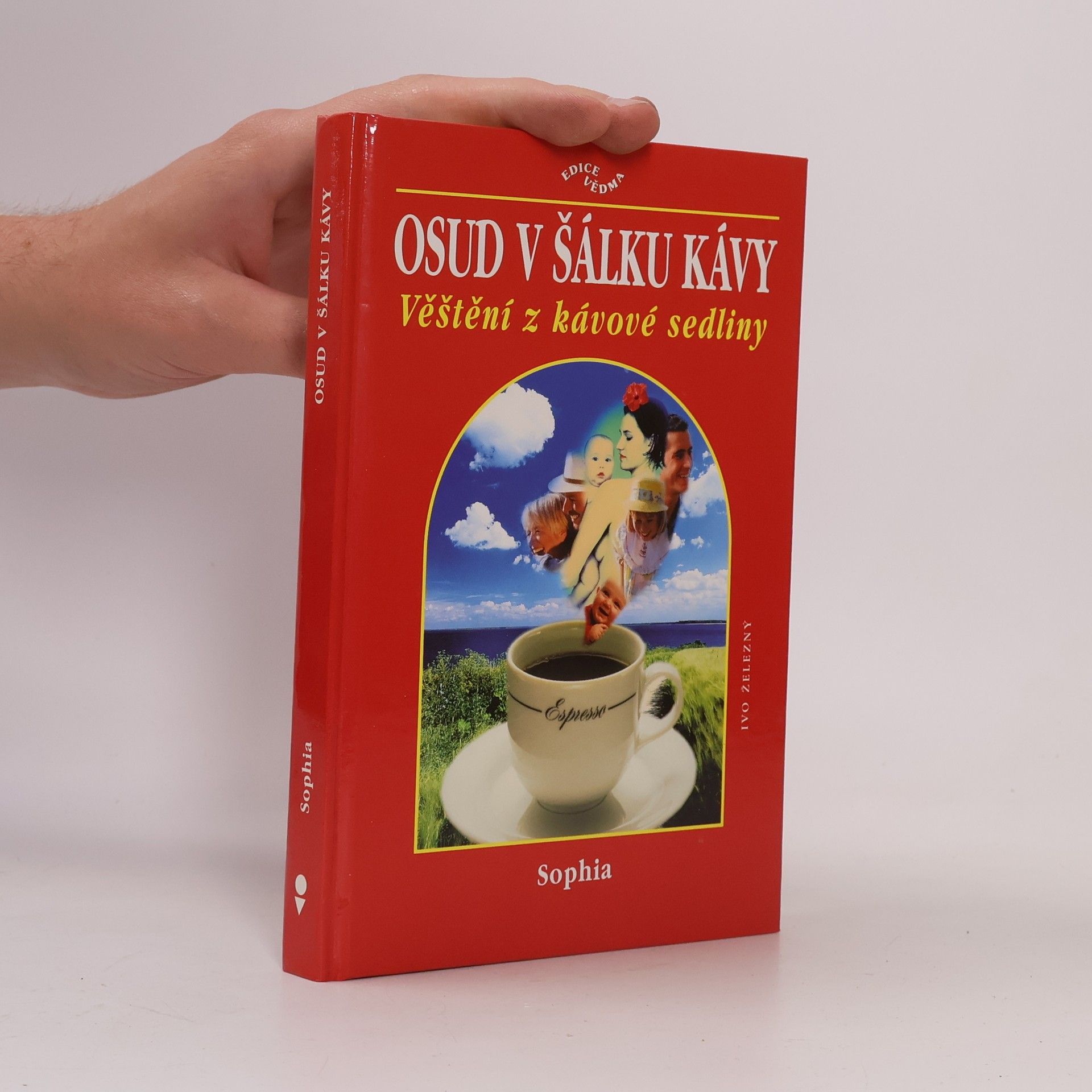 Sophia Osud v šálku kávy : věštění z kávové sedliny