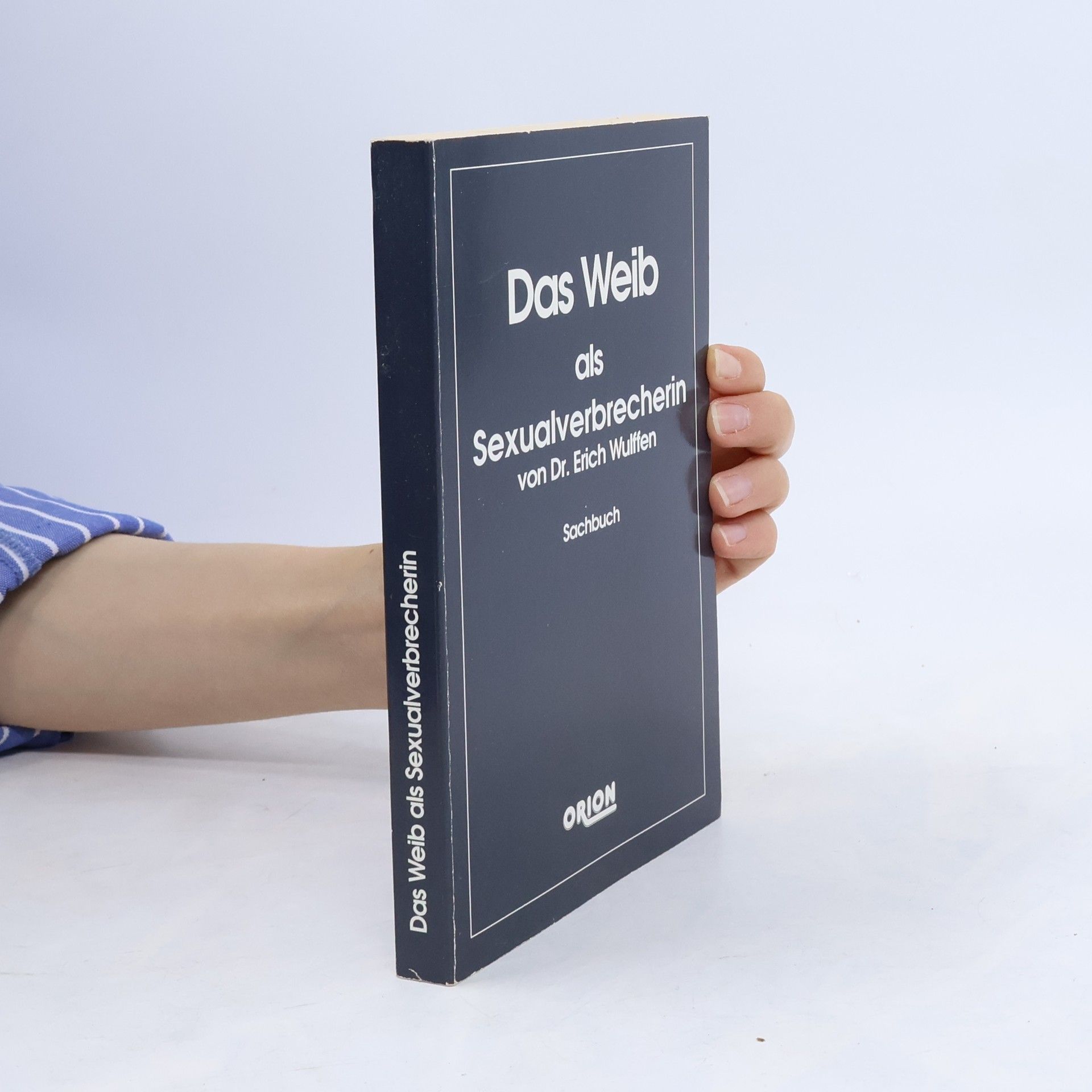 Erich Wulffen Das Weib als Sexualverbrecherin