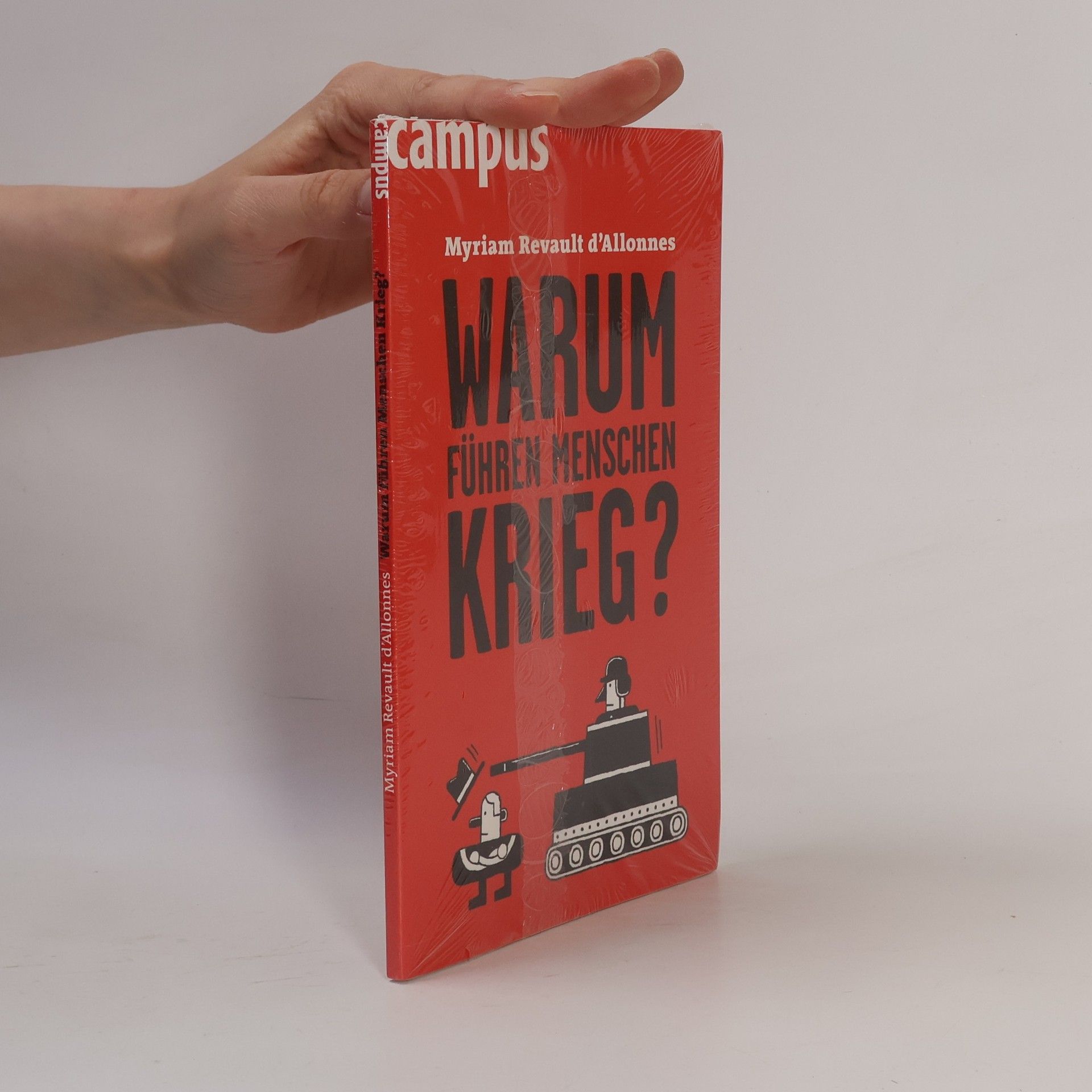Myriam Revault d'Allonnes Warum führen Menschen Krieg?
