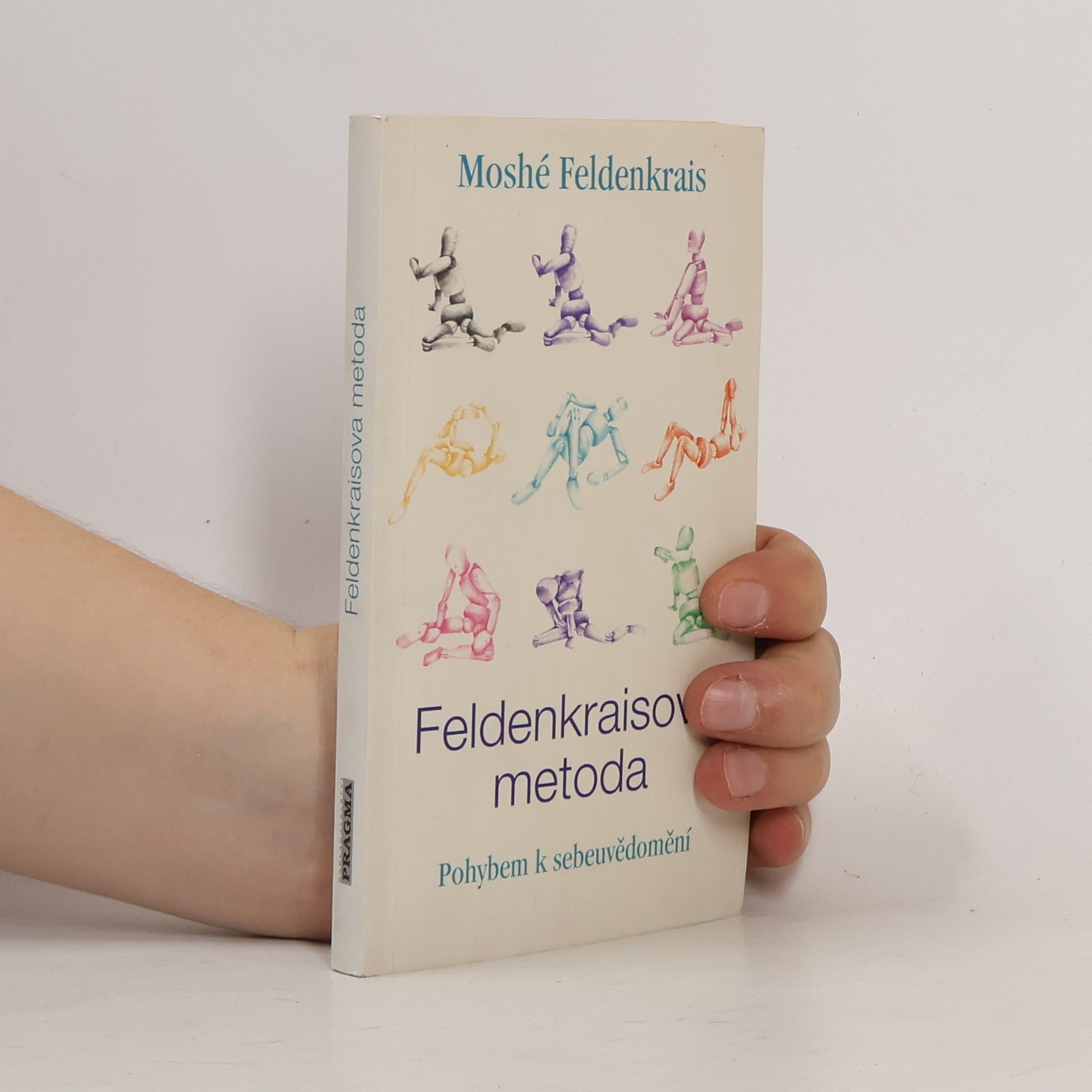 Moshé Feldenkrais Feldenkraisova metoda, Pohybem k sebeuvědomění