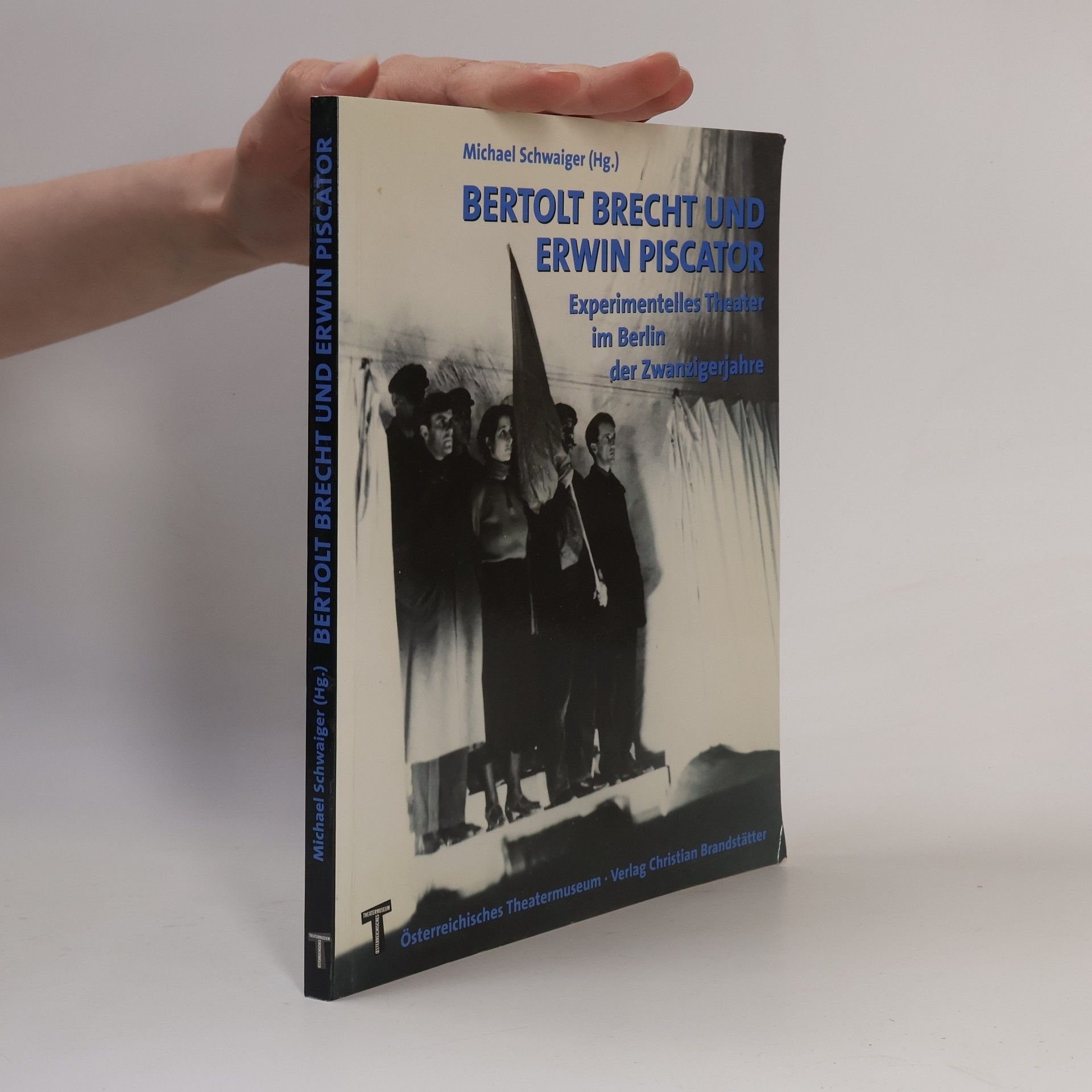 Michael Schwaiger Bertolt Brecht und Erwin Piscator