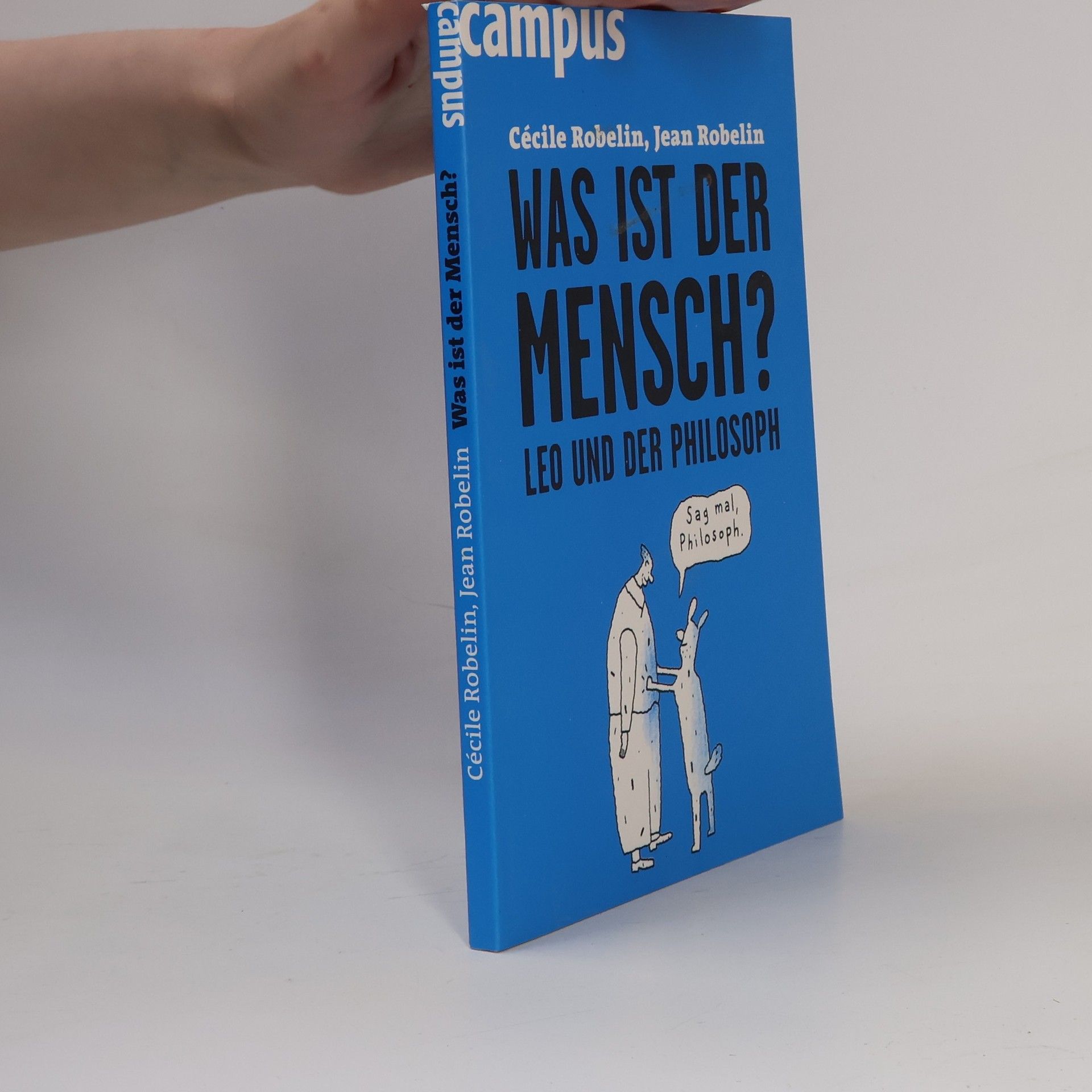 Ce cile Robelin Was ist der Mensch?