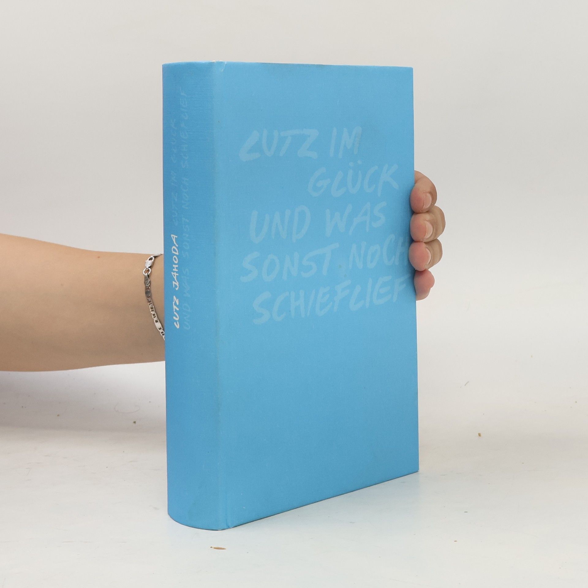Lutz Jahoda Lutz im Glück und was sonst noch schieflief