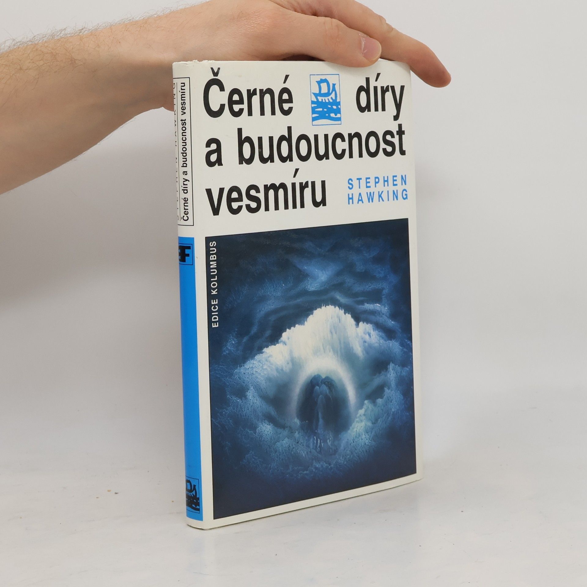 Stephen Hawking Černé díry a budoucnost vesmíru