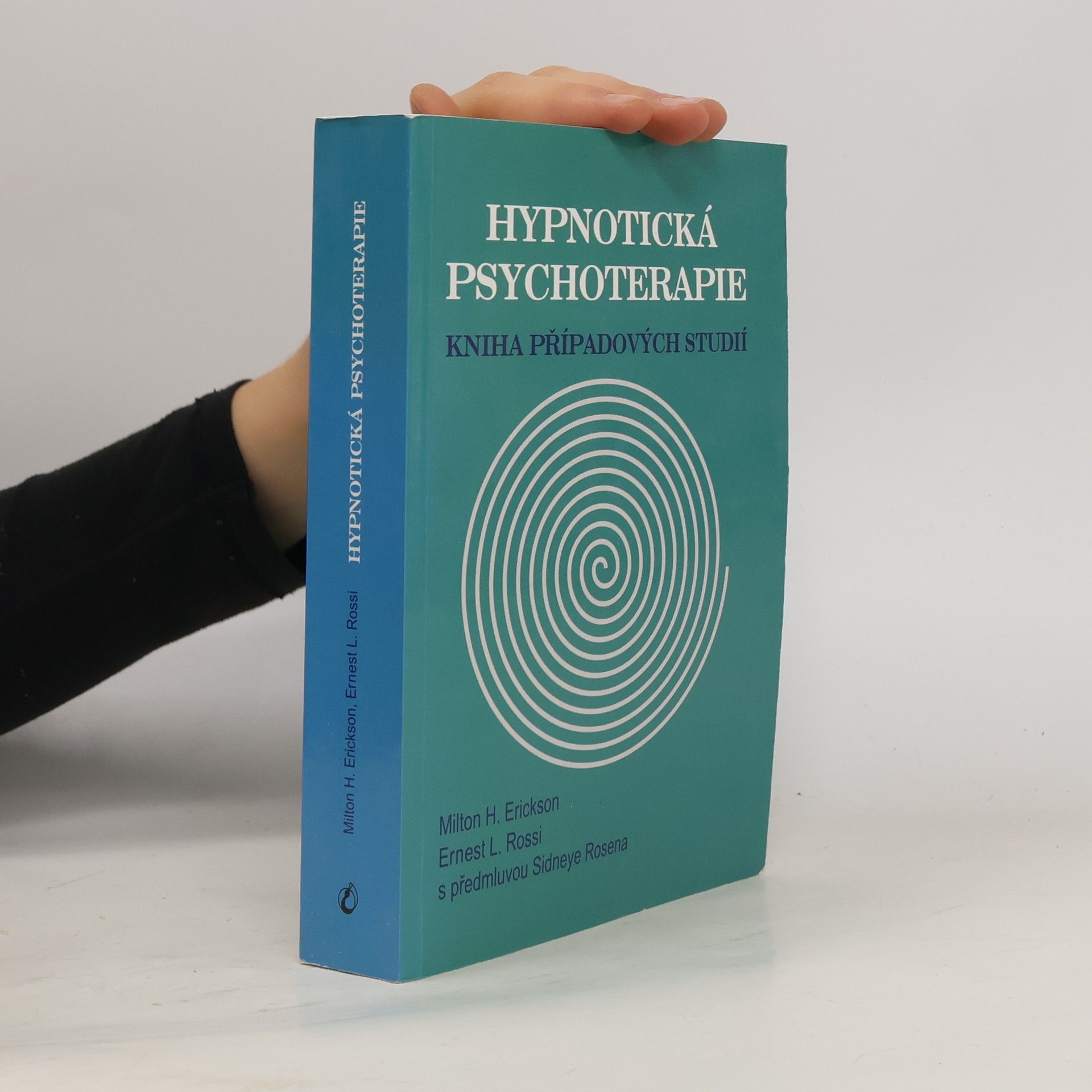Milton H. Erickson Hypnotická psychoterapie, kniha případových studií