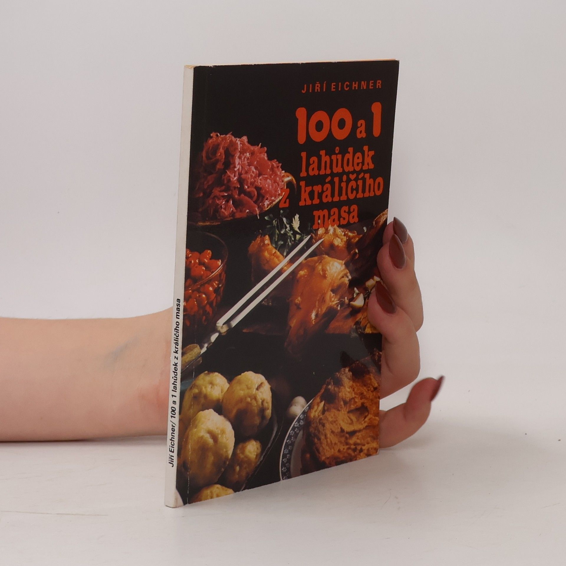 Jiří Eichner 100 a 1 lahůdek z králičího masa