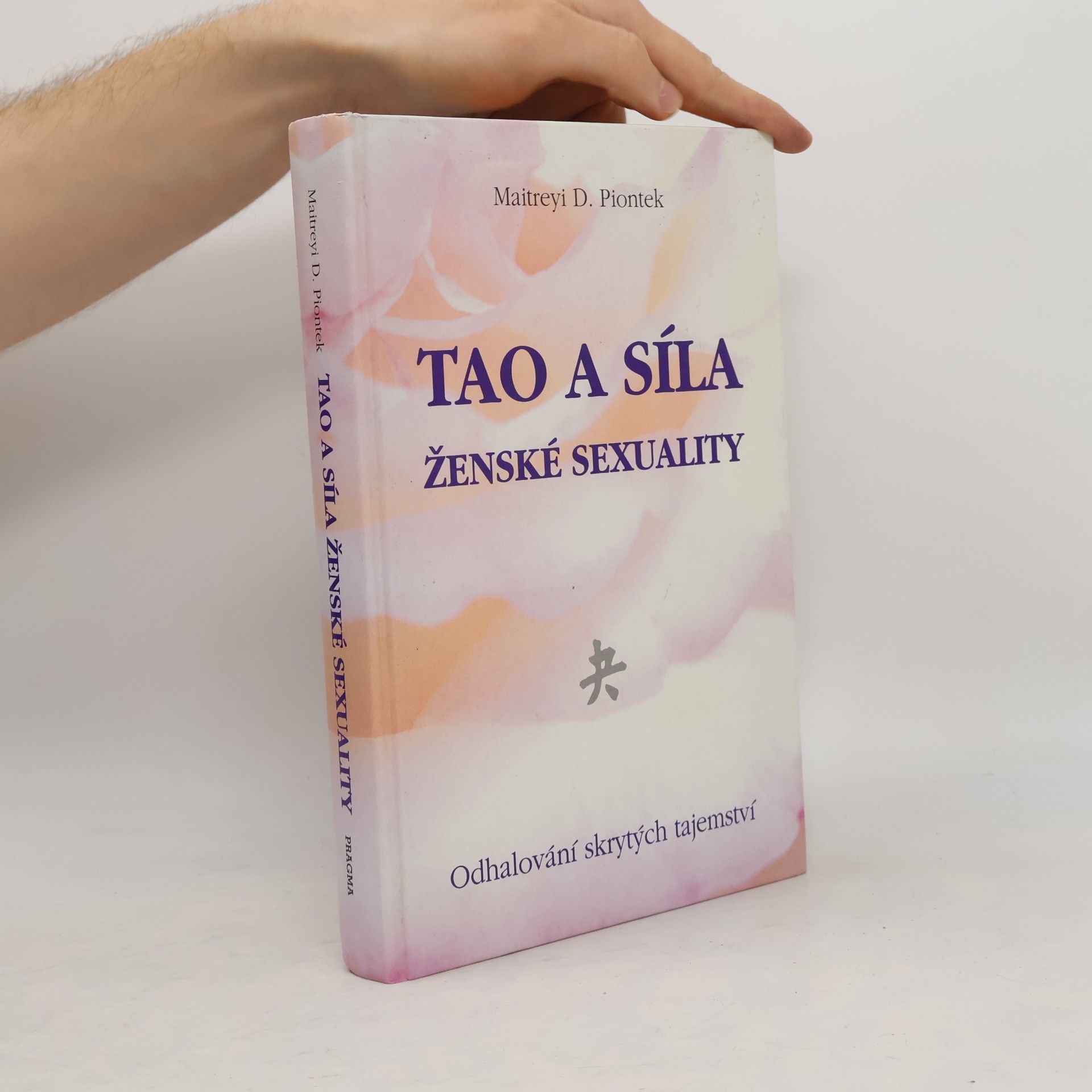 Maitreyi D. Piontek Tao a síla ženské sexuality