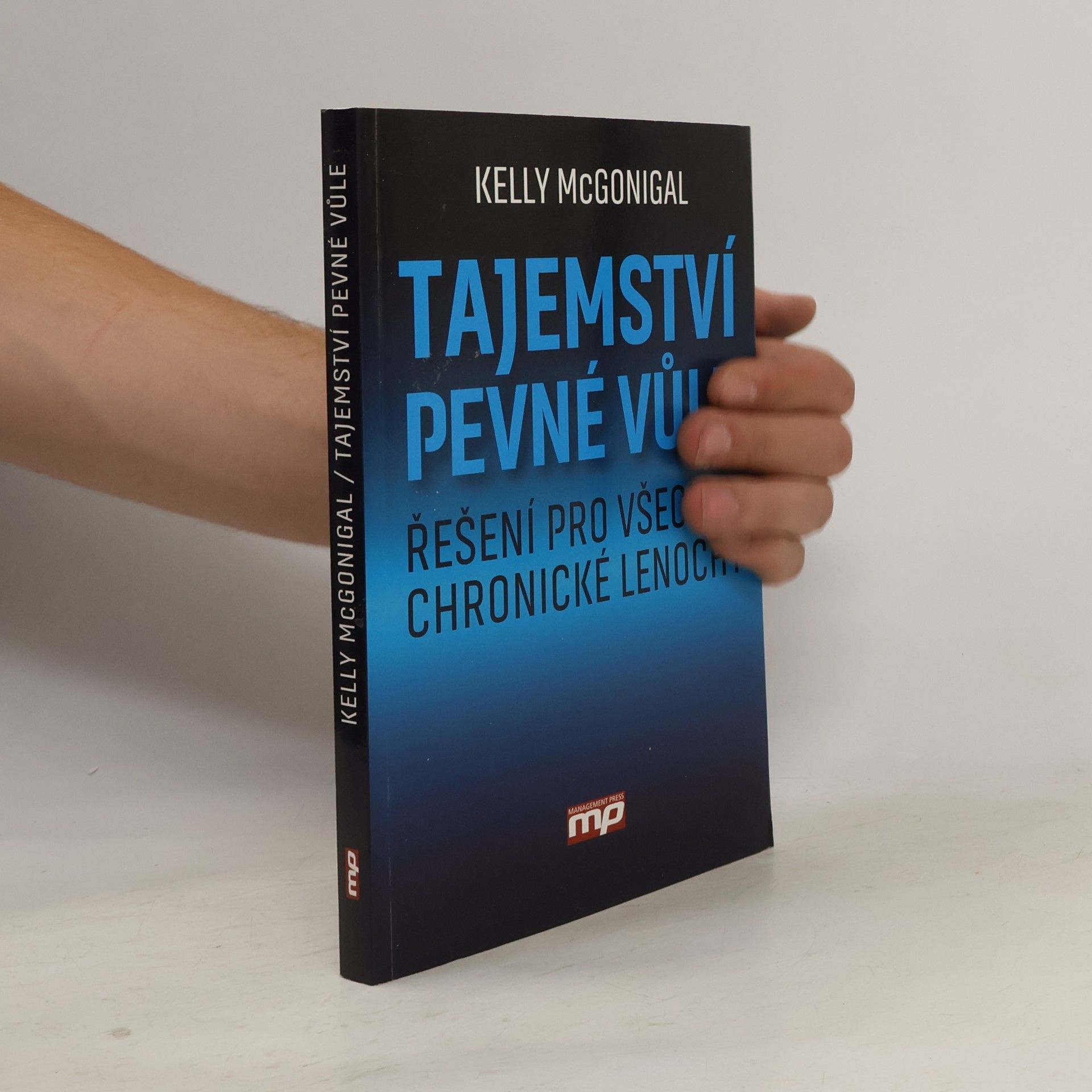 Kelly McGonigal Tajemství pevné vůle