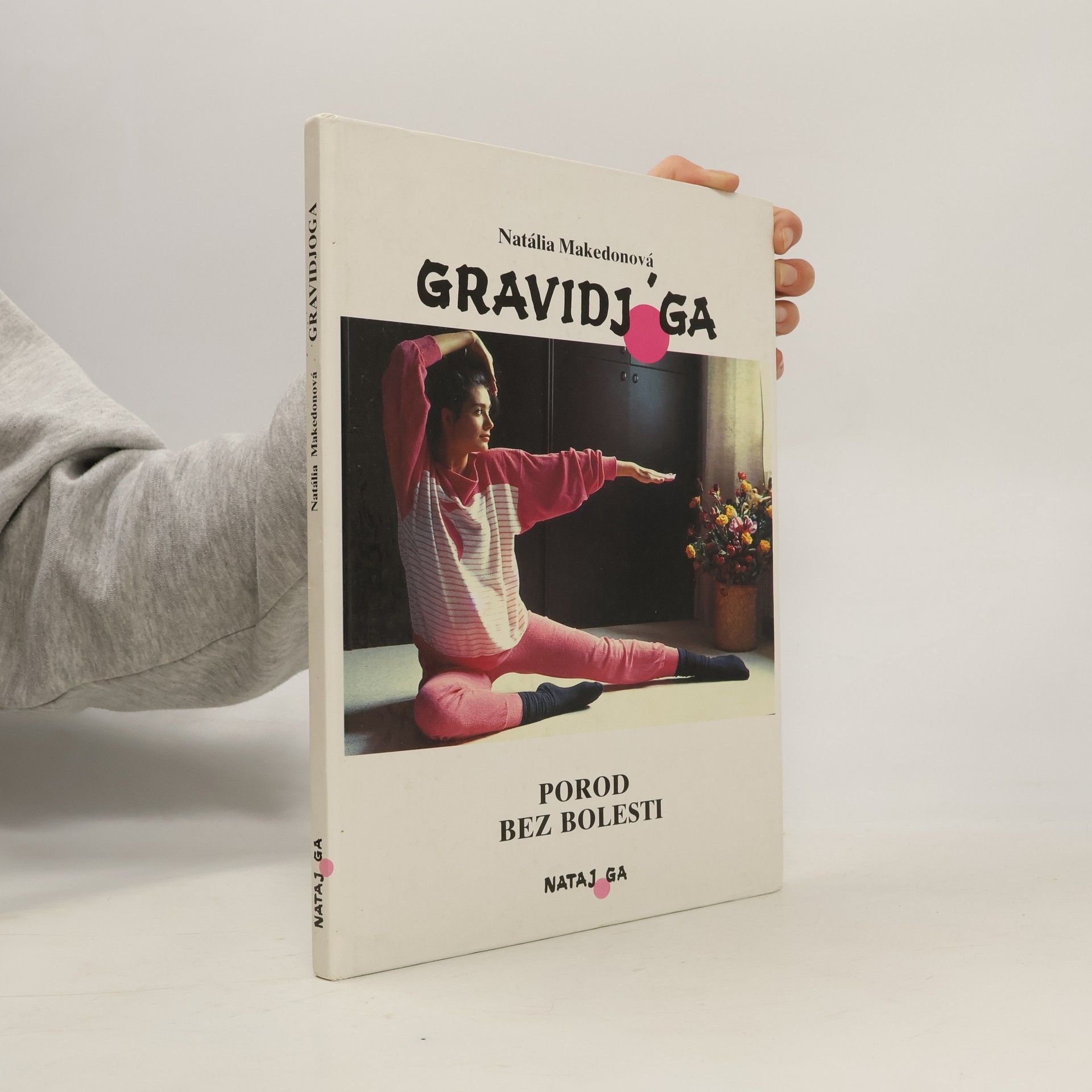 Makedonová Natália Gravidjóga : porod bez bolesti