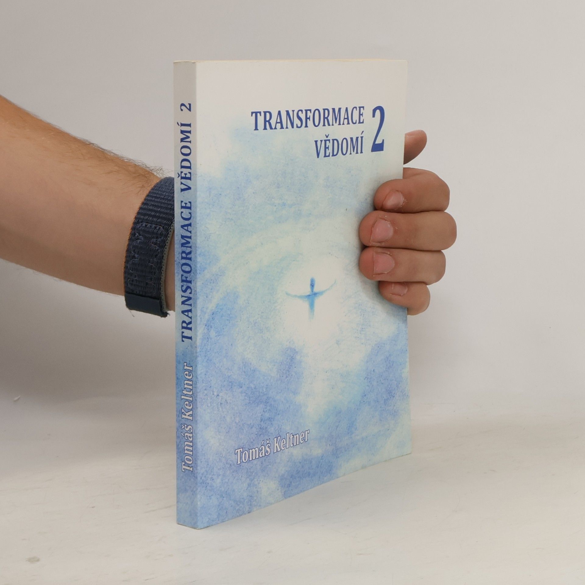 Tomáš Keltner Transformace vědomí. 2. díl