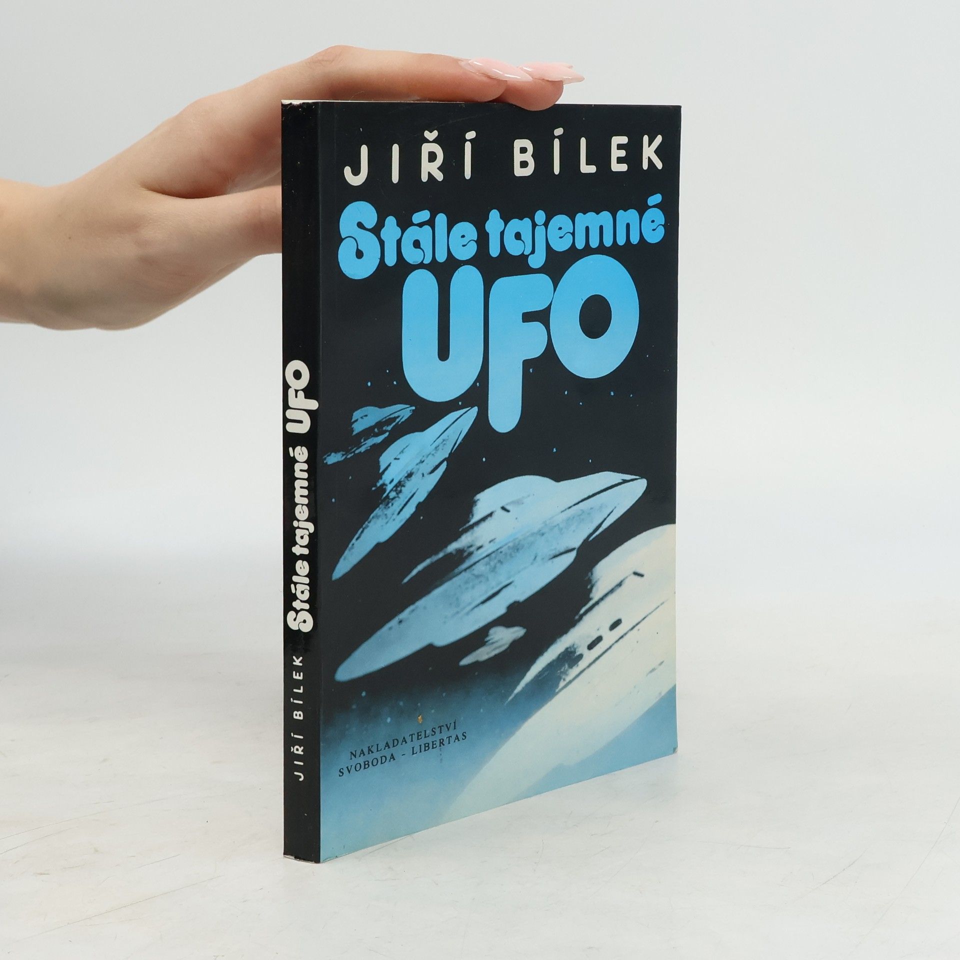 Jiří Bílek Stále tajemné UFO