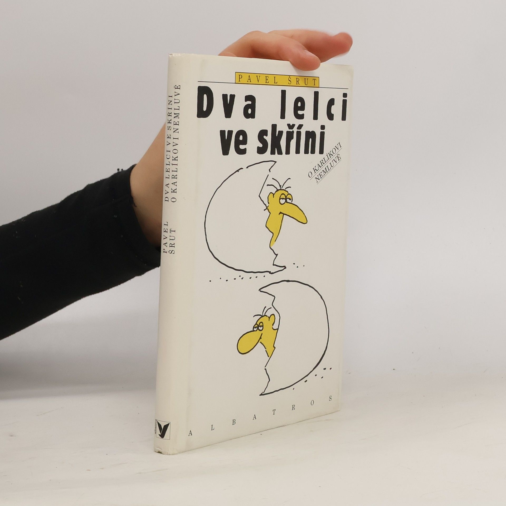 Pavel Šrut Dva lelci ve skříni o Karlíkovi nemluvě