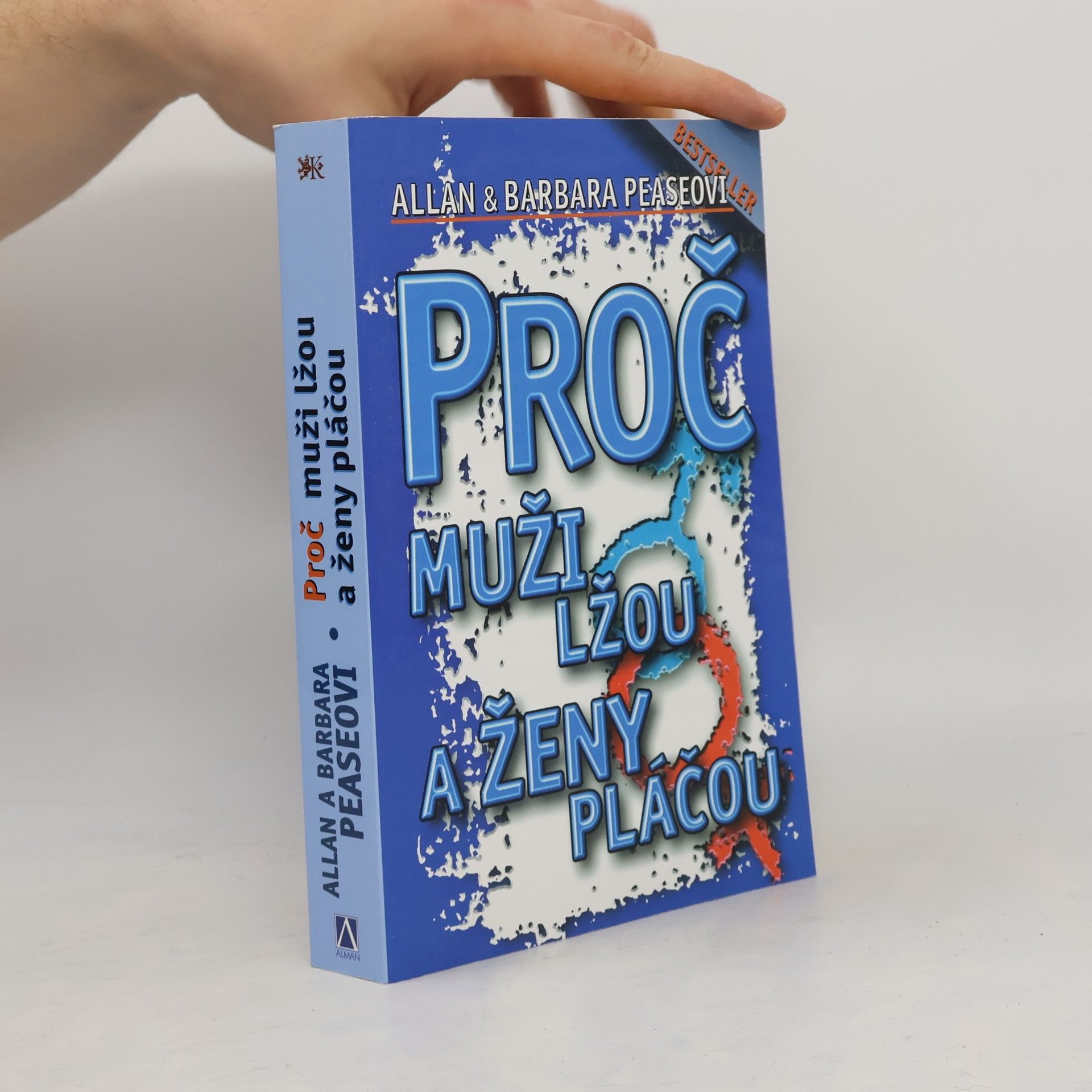 Allan Pease Proč muži lžou a ženy pláčou