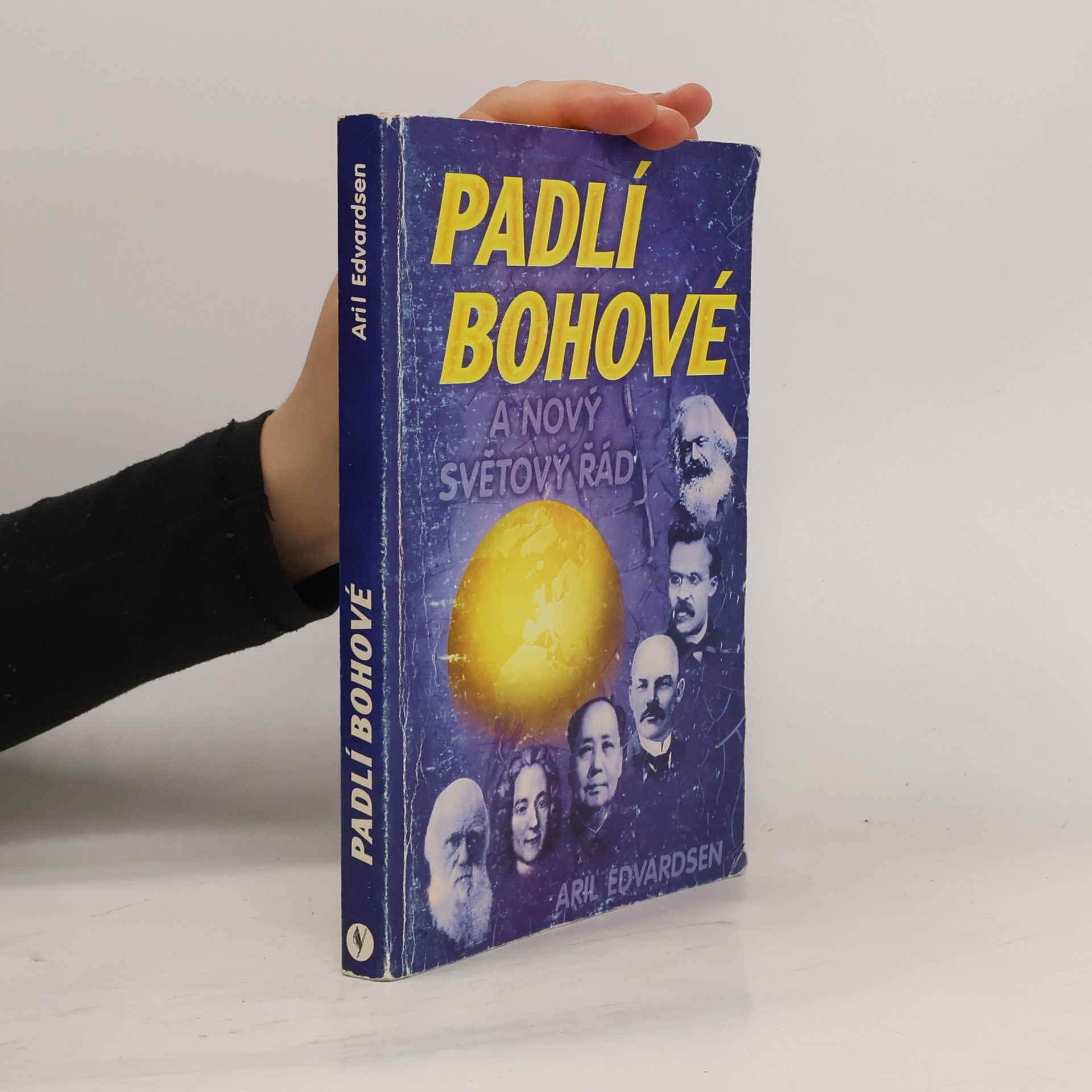 Aril Snorre Edvardsen Padlí bohové a nový světový řád