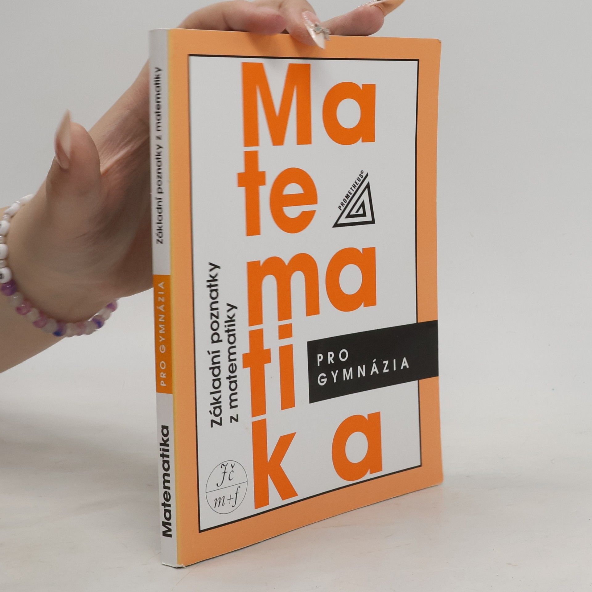Matematika pro gymnázia. Základní poznatky z matematiky