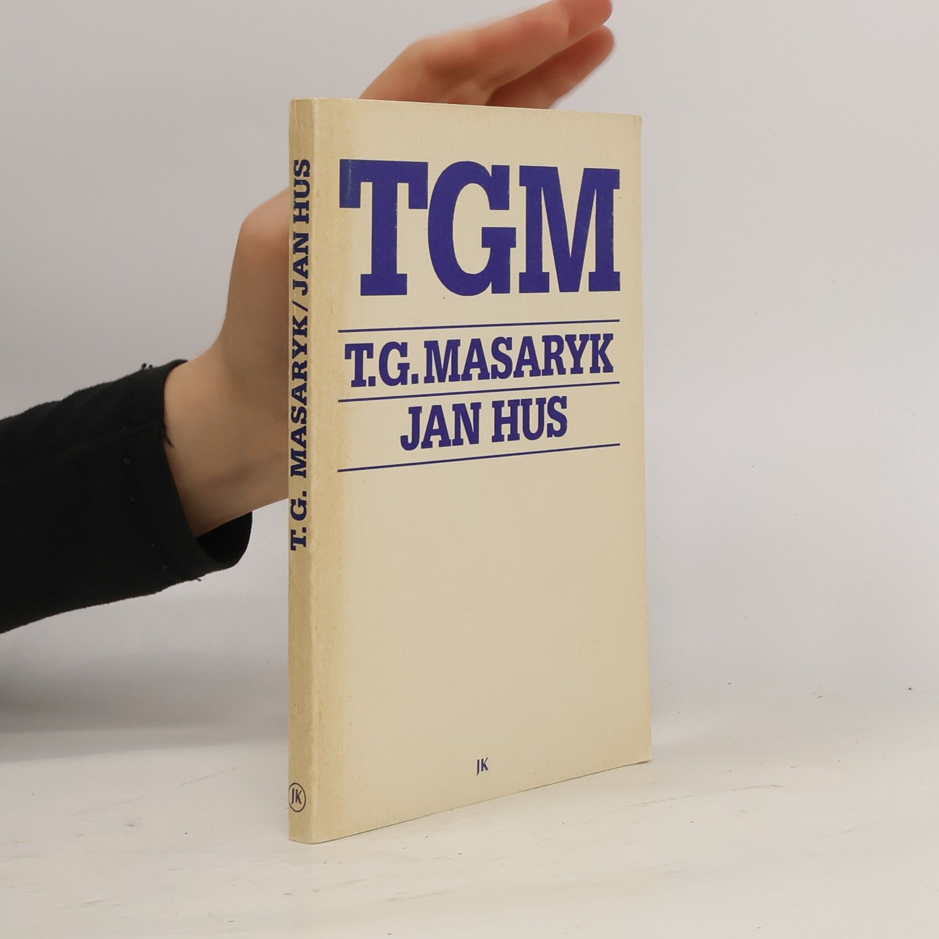 Tomáš Garrigue Masaryk Jan Hus. Naše obrození a naše reformace