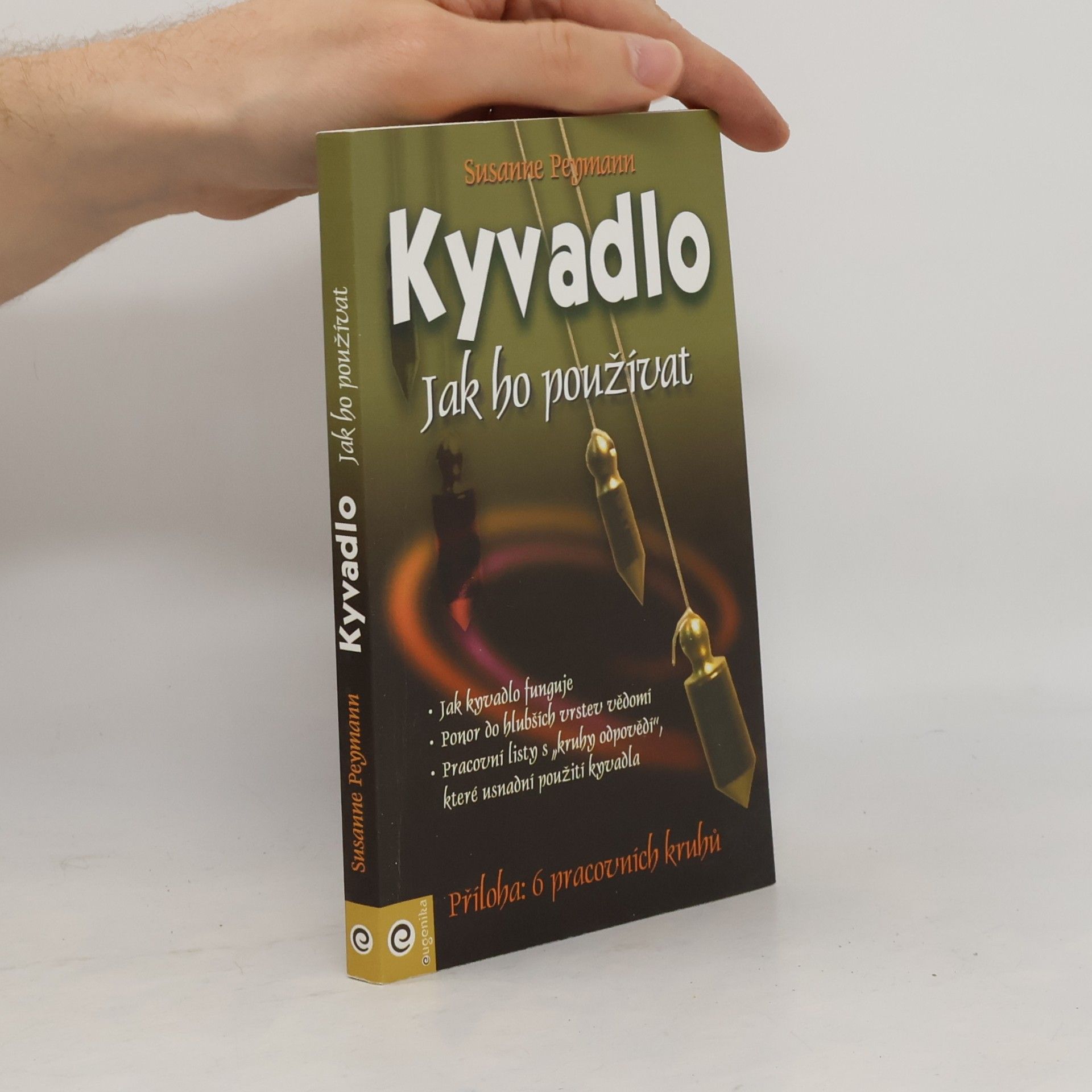 Susanne Peymann Kyvadlo - jak ho používat