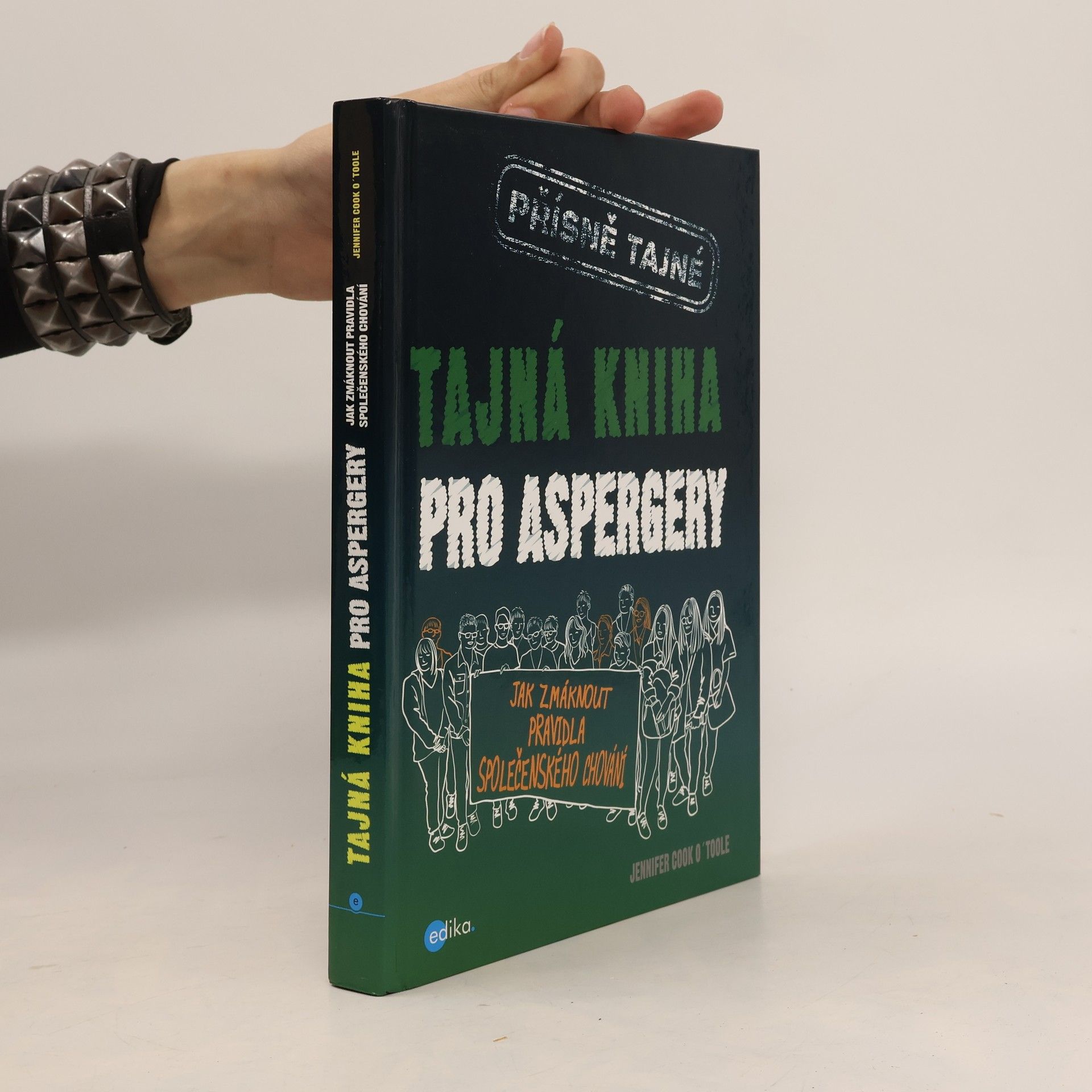 Jennifer Cook O. Toole Tajná kniha pro aspergery. Jak zmáknout pravidla společenského chování