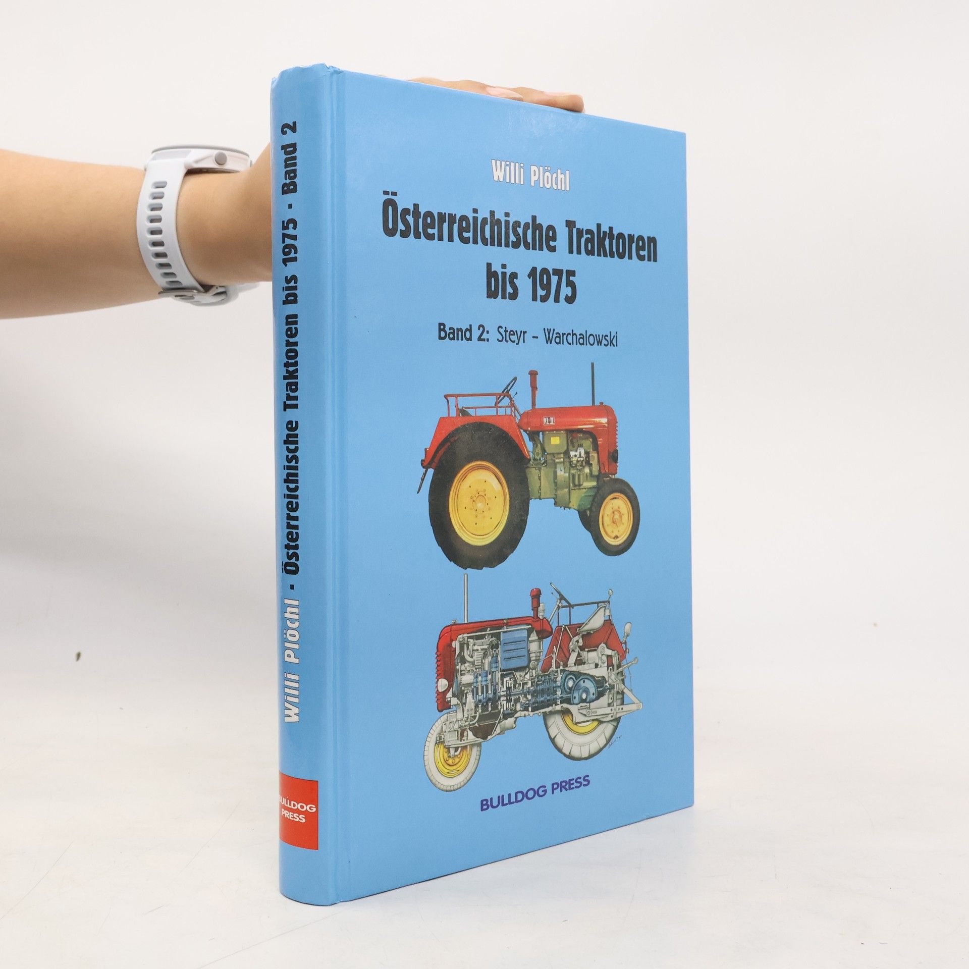 Österreichische Traktoren bis 1975, Band 2: Steyr - Warchalowski