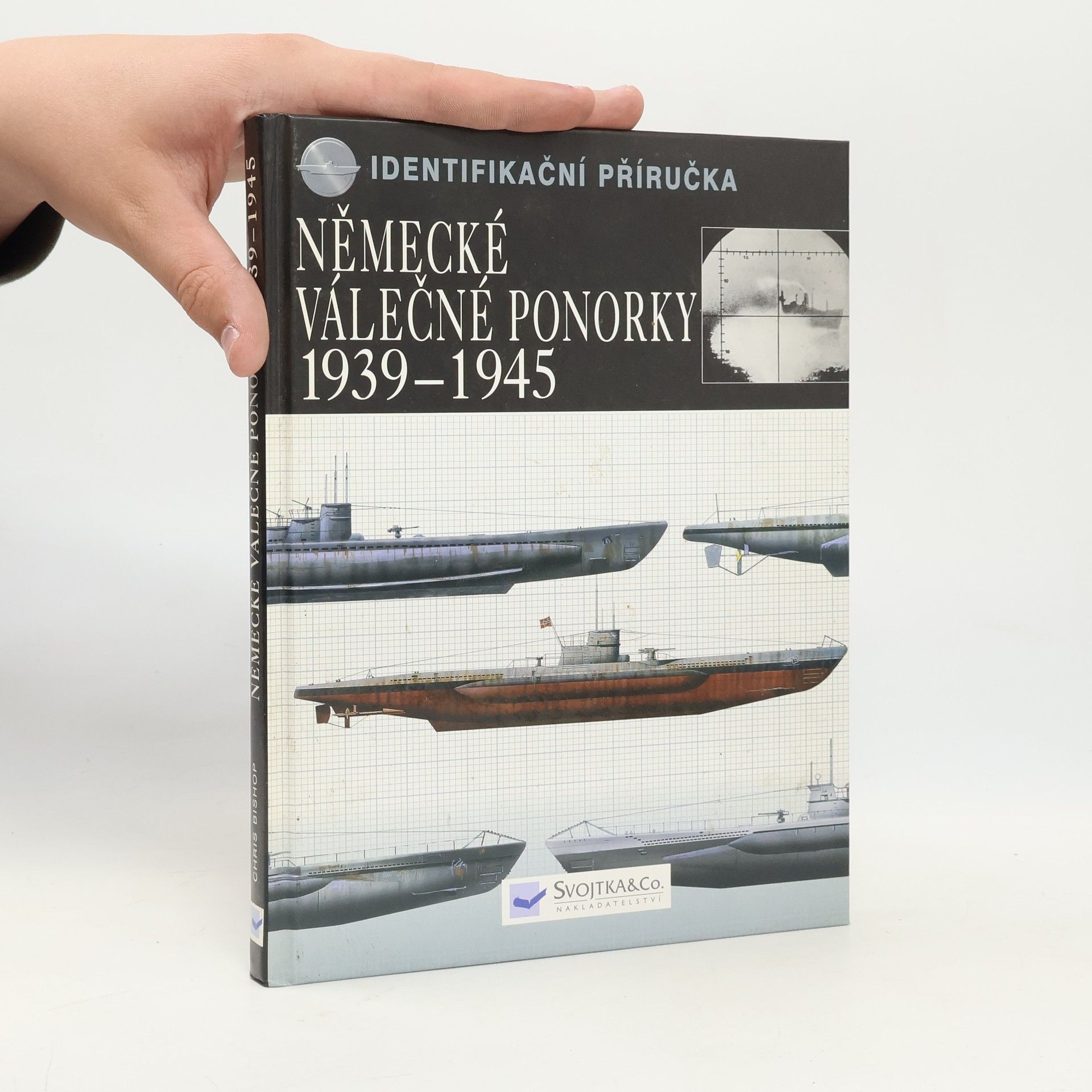 Chris Bishop Německé válečné ponorky 1939-45