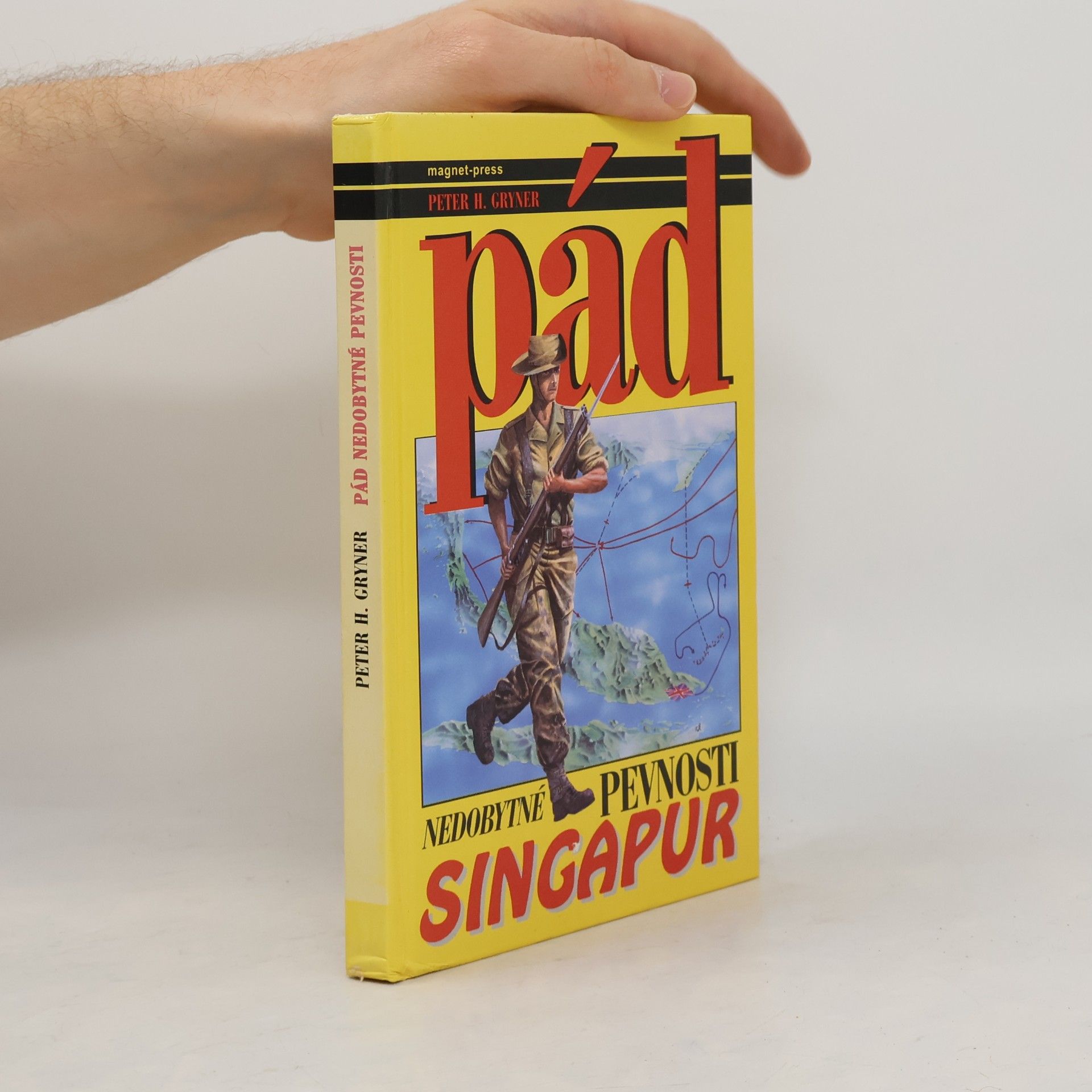 Peter H. Gryner Pád nedobytné pevnosti. Singapur