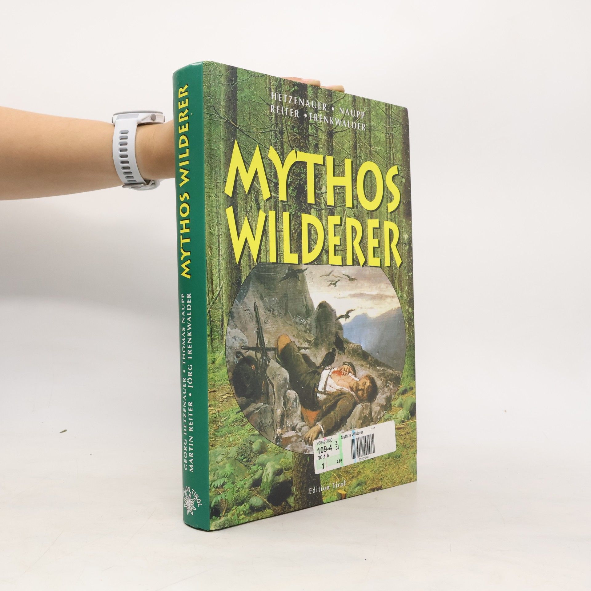 Jörg Trenkwalder Mythos Wilderer