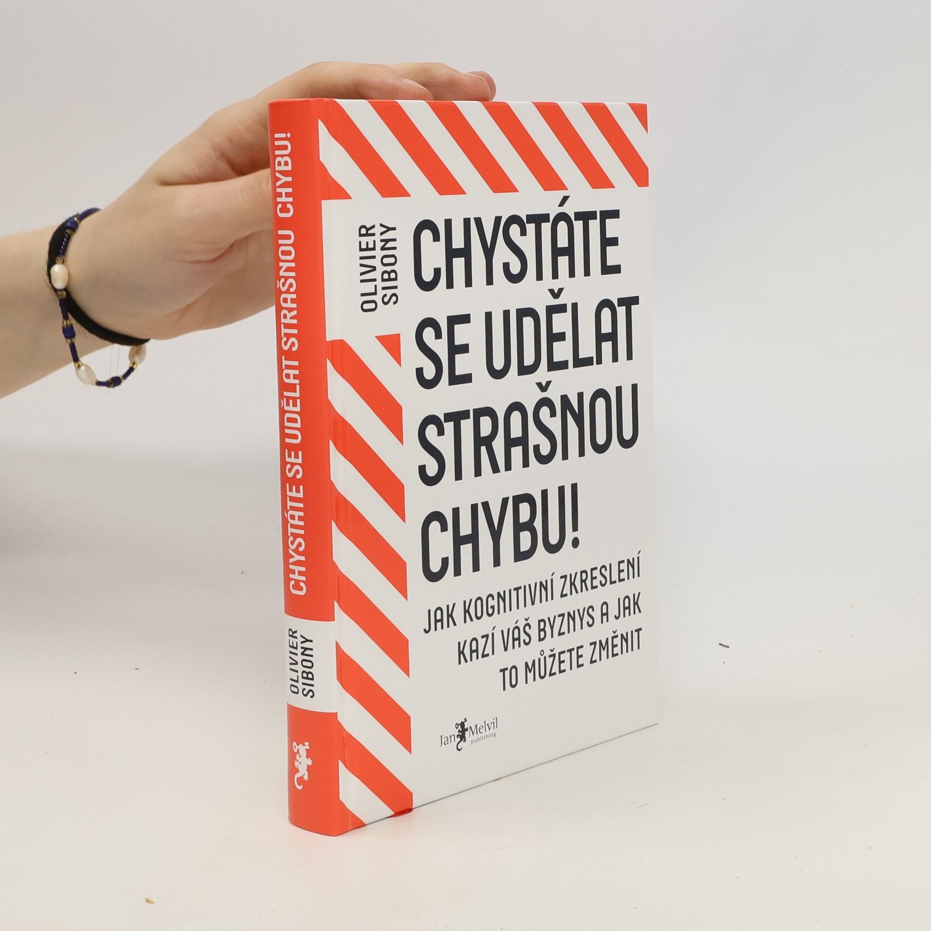 Olivier Sibony Chystáte se udělat strašnou chybu!