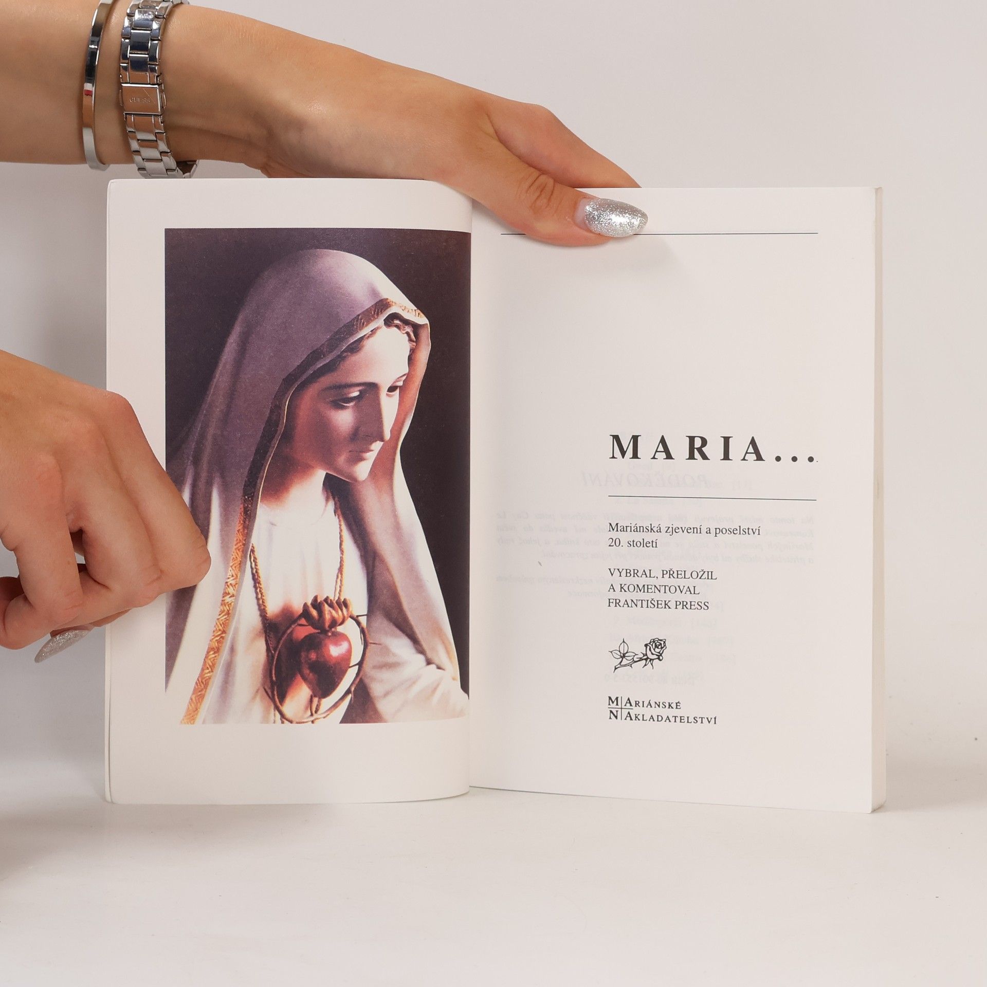 František Press Maria. Mariánská zjevení a poselství lidem 20. století
