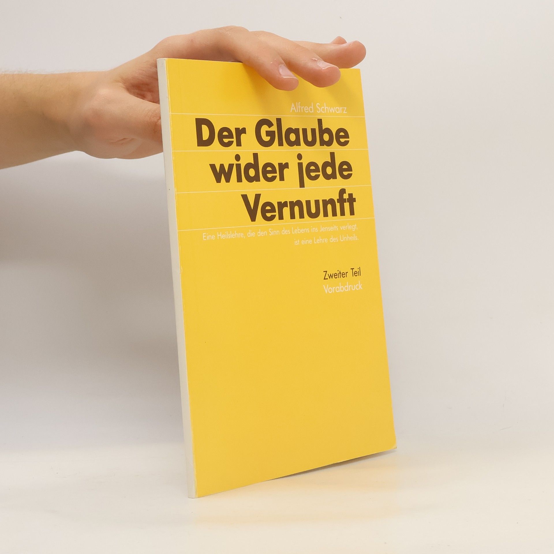 Various authors Der Glaube wider jede Vernunft
