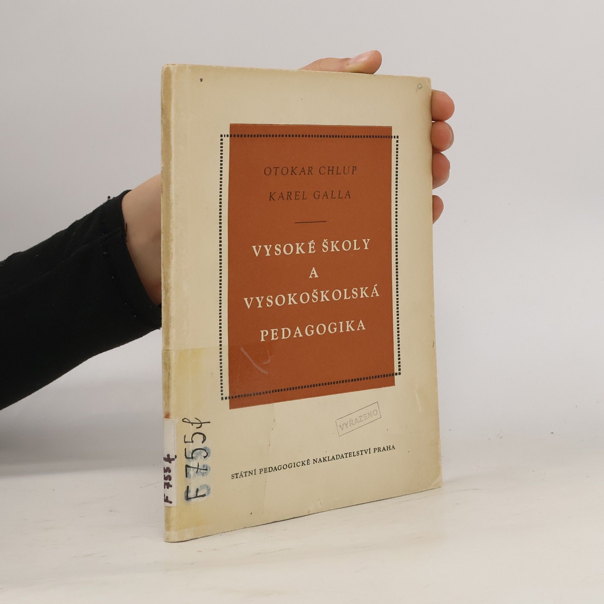 Otakar Chlup Vysoké školy a vysokoškolská pedagogika