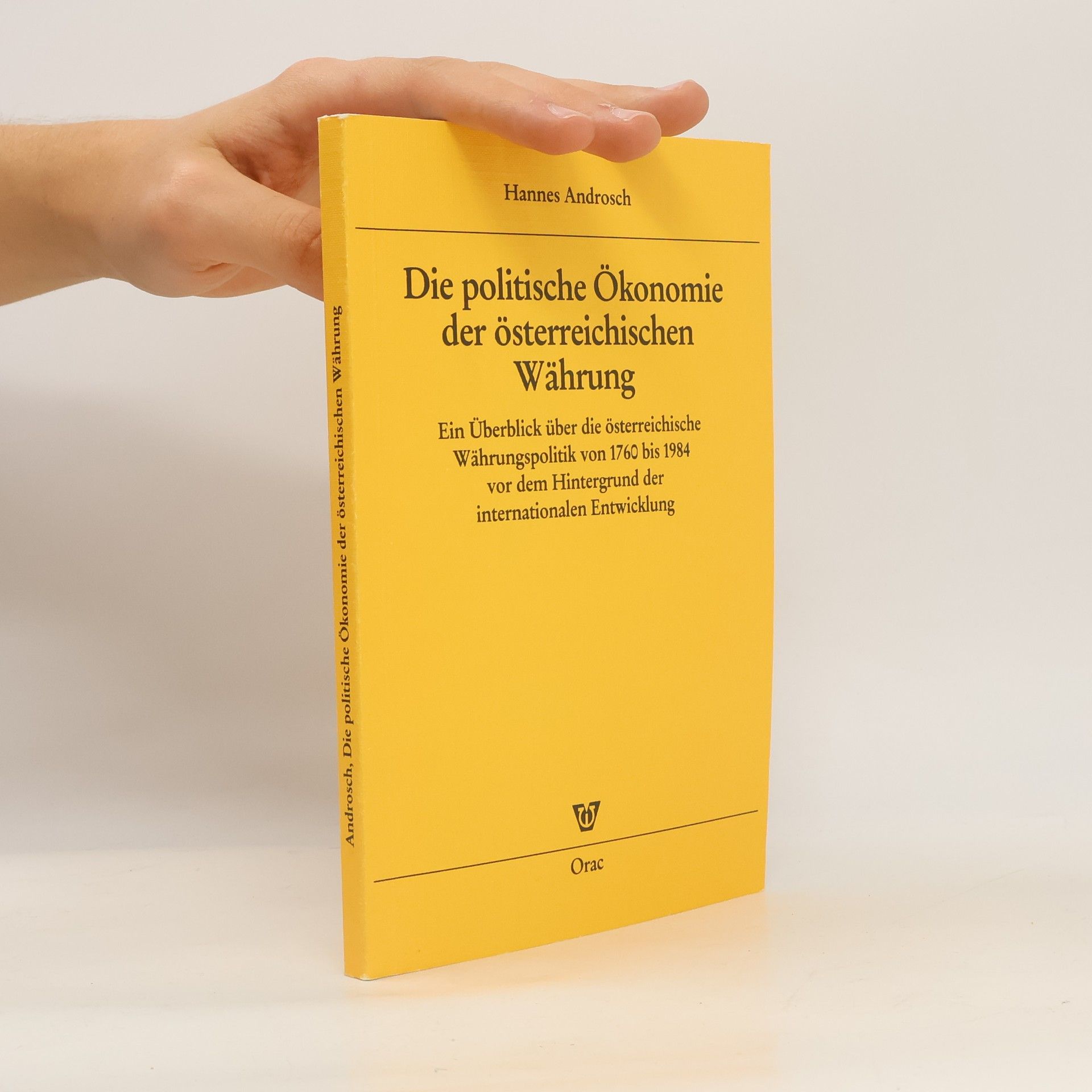 Hannes Androsch Die politische Ökonomie der österreichischen Währung