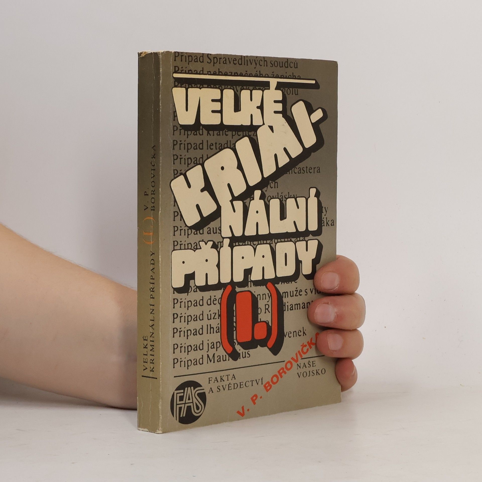 Václav Pavel Borovička Velké kriminální případy I.