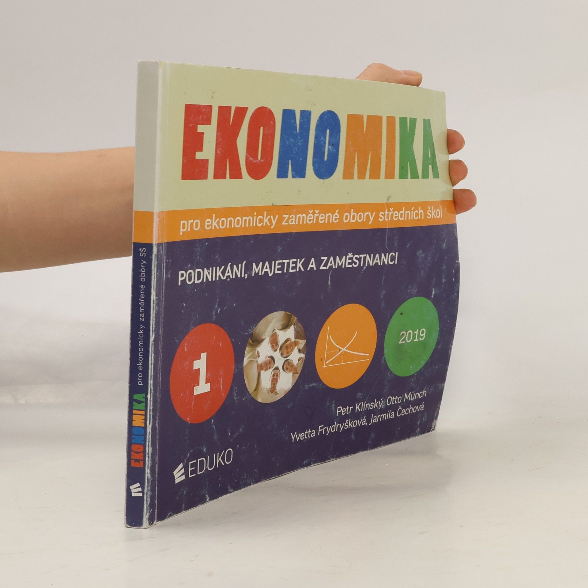 Petr Klínský Ekonomika pro ekonomicky zaměřené obory středních škol. 1, Podnikání, majetek a zaměstnanci
