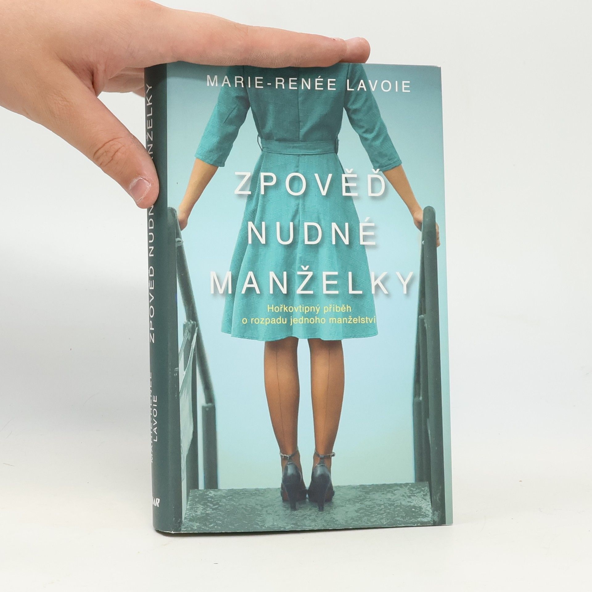 Marie Renée Lavoie Zpověď nudné manželky