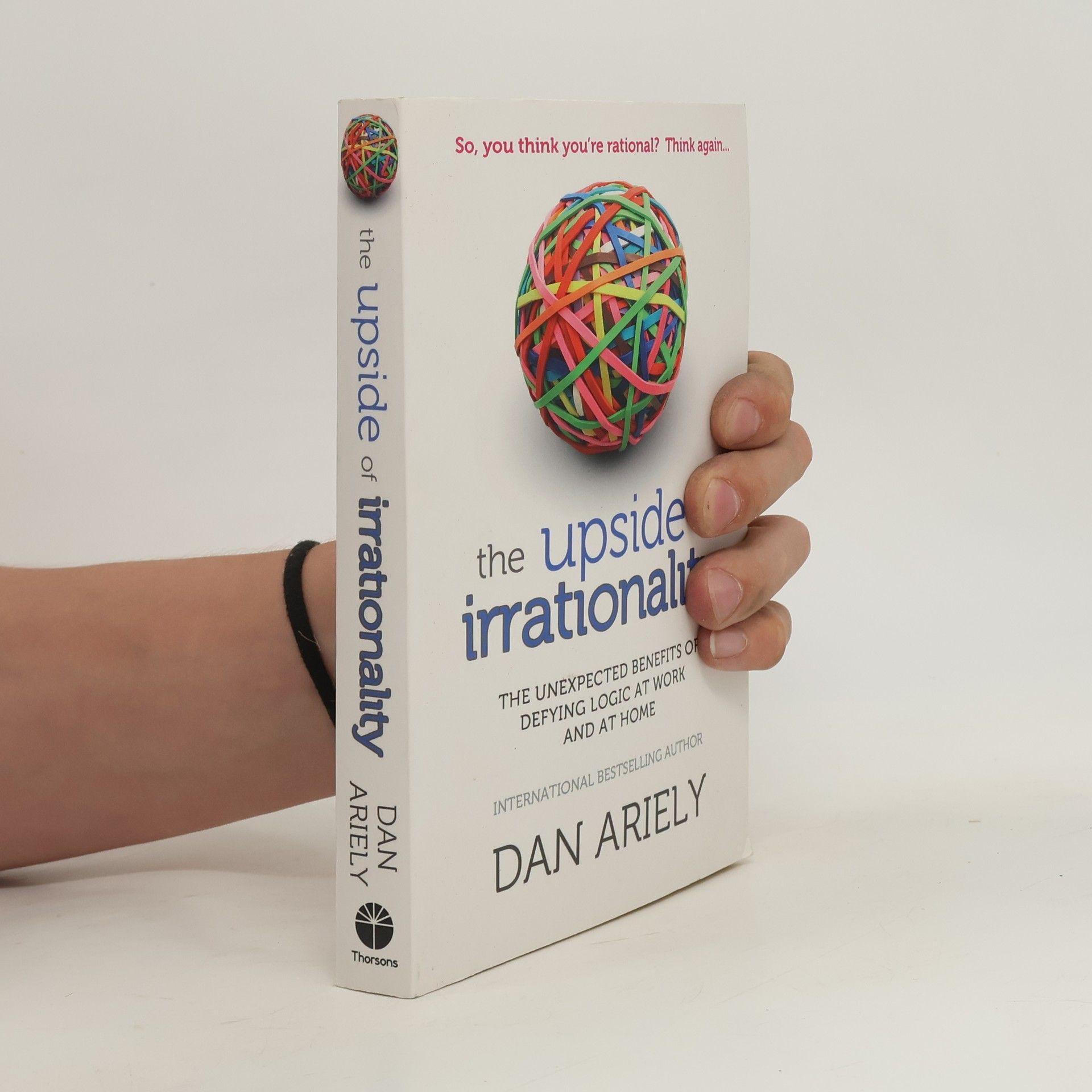 Dan Ariely The Upside of Irrationality