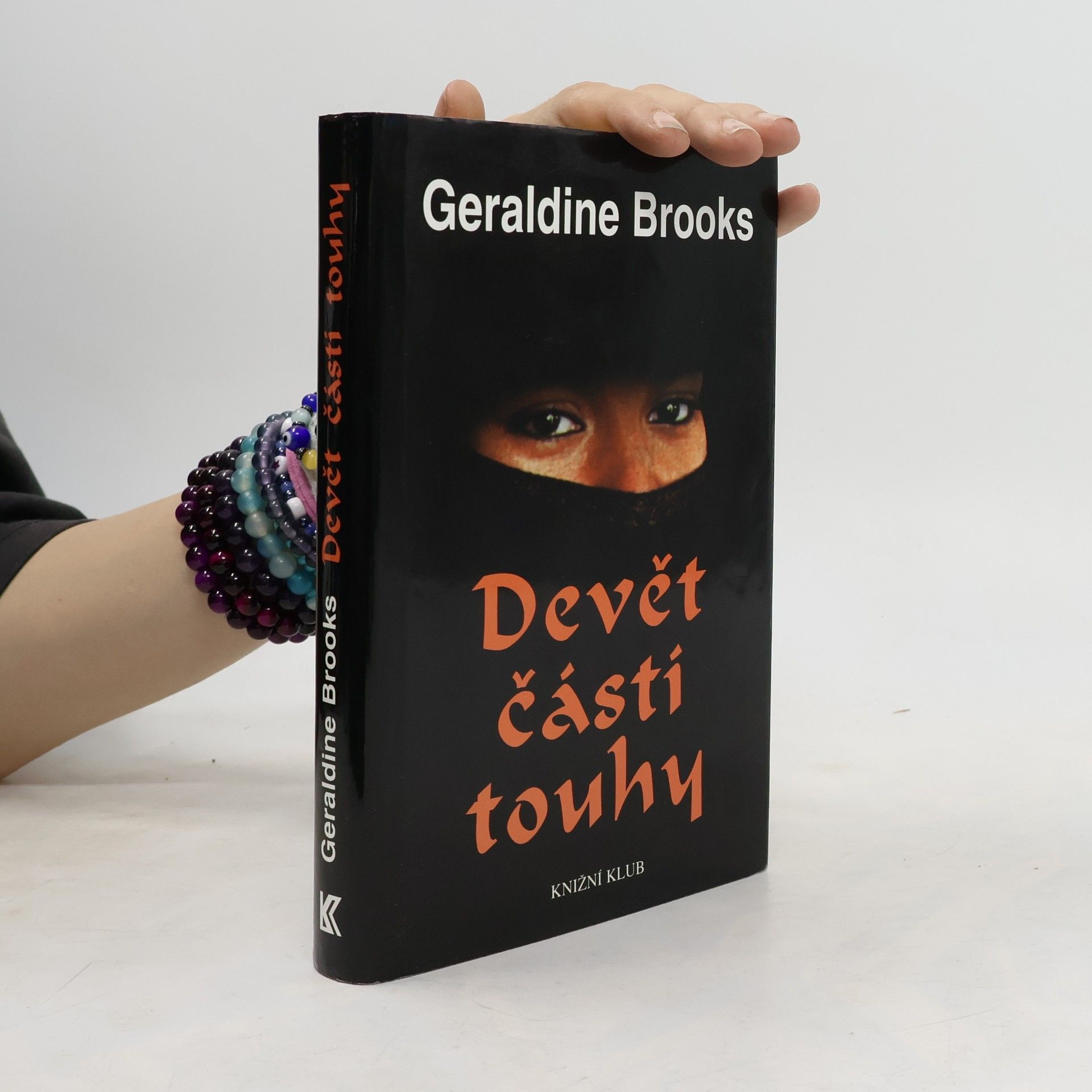 Geraldine Brooks Devět částí touhy. Skrytý svět muslimských žen