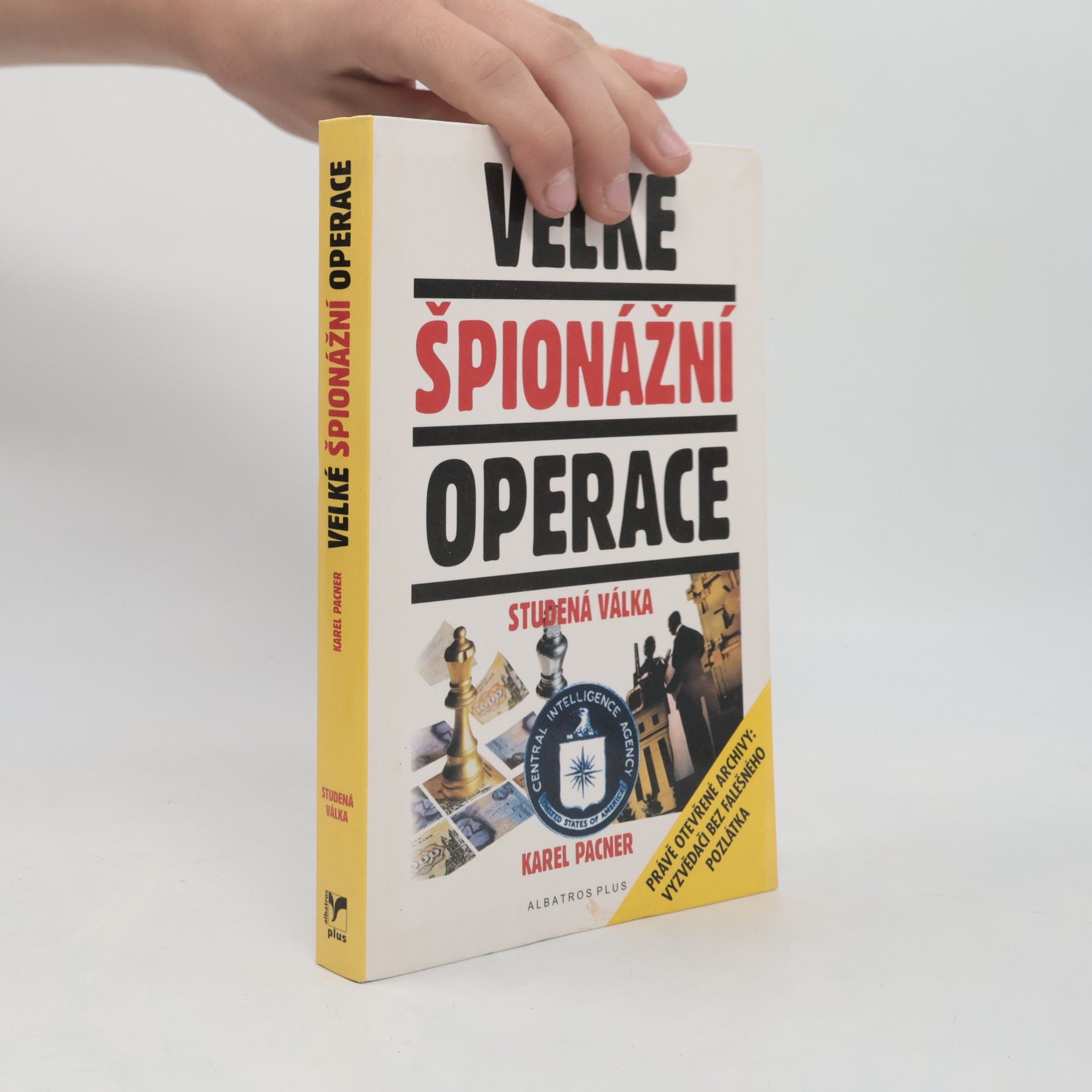 Karel Pacner Velké špionážní operace : studená válka