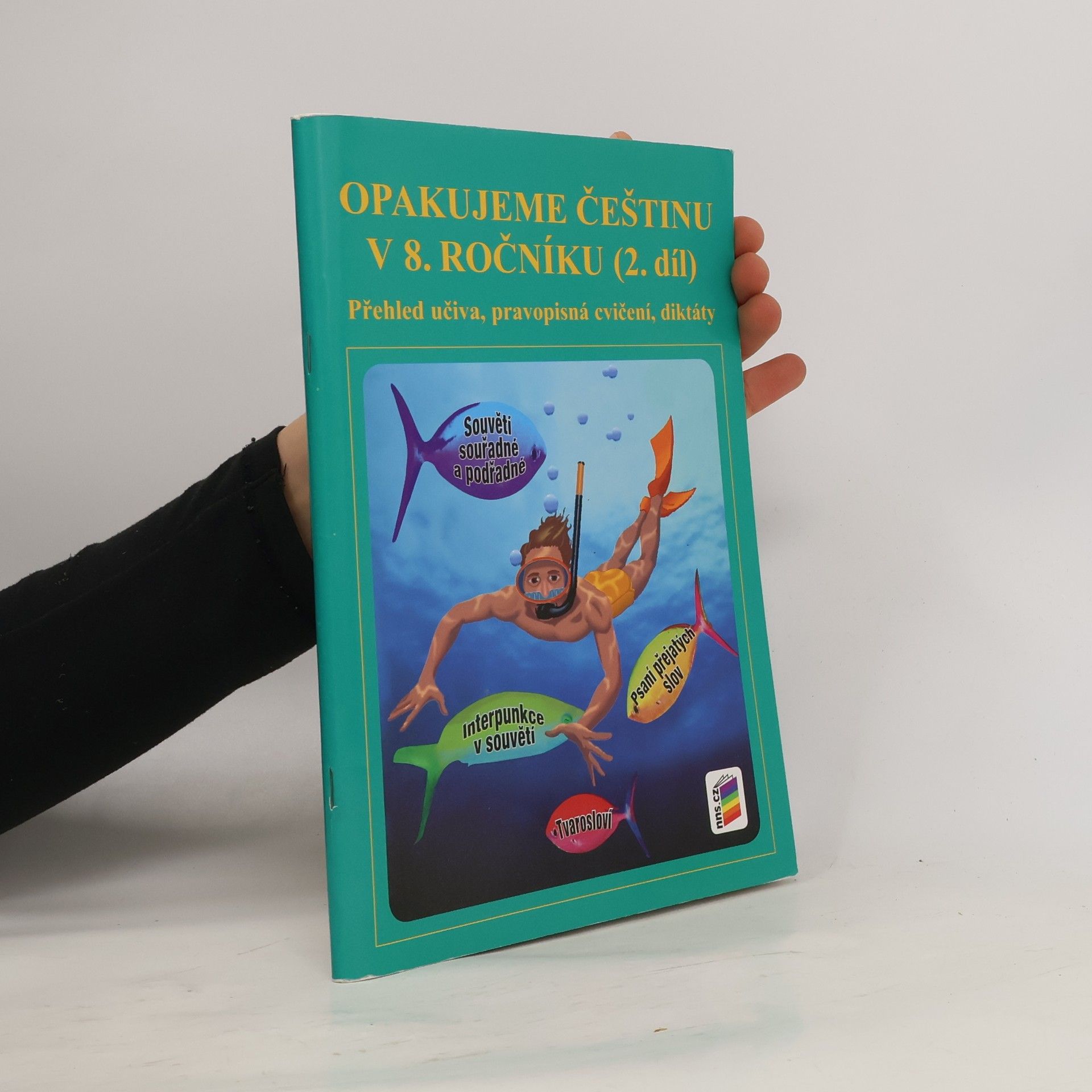 Jaromíra Kvačková Opakujeme češtinu v 8. ročníku (2. díl)